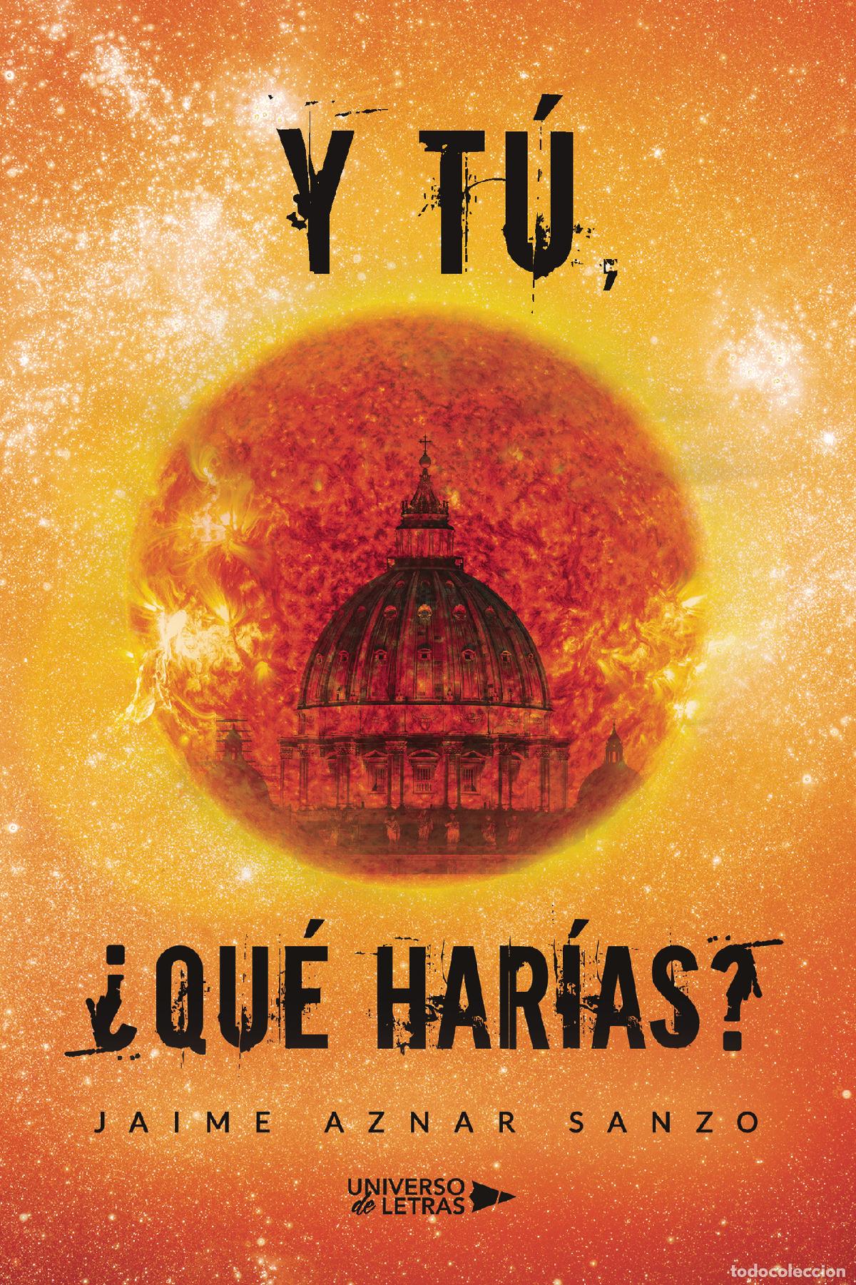 Libros: Y t&uacute;, &iquest;qu&eacute; har&iacute;as? - Jaime Aznar Sanzo - Foto 1