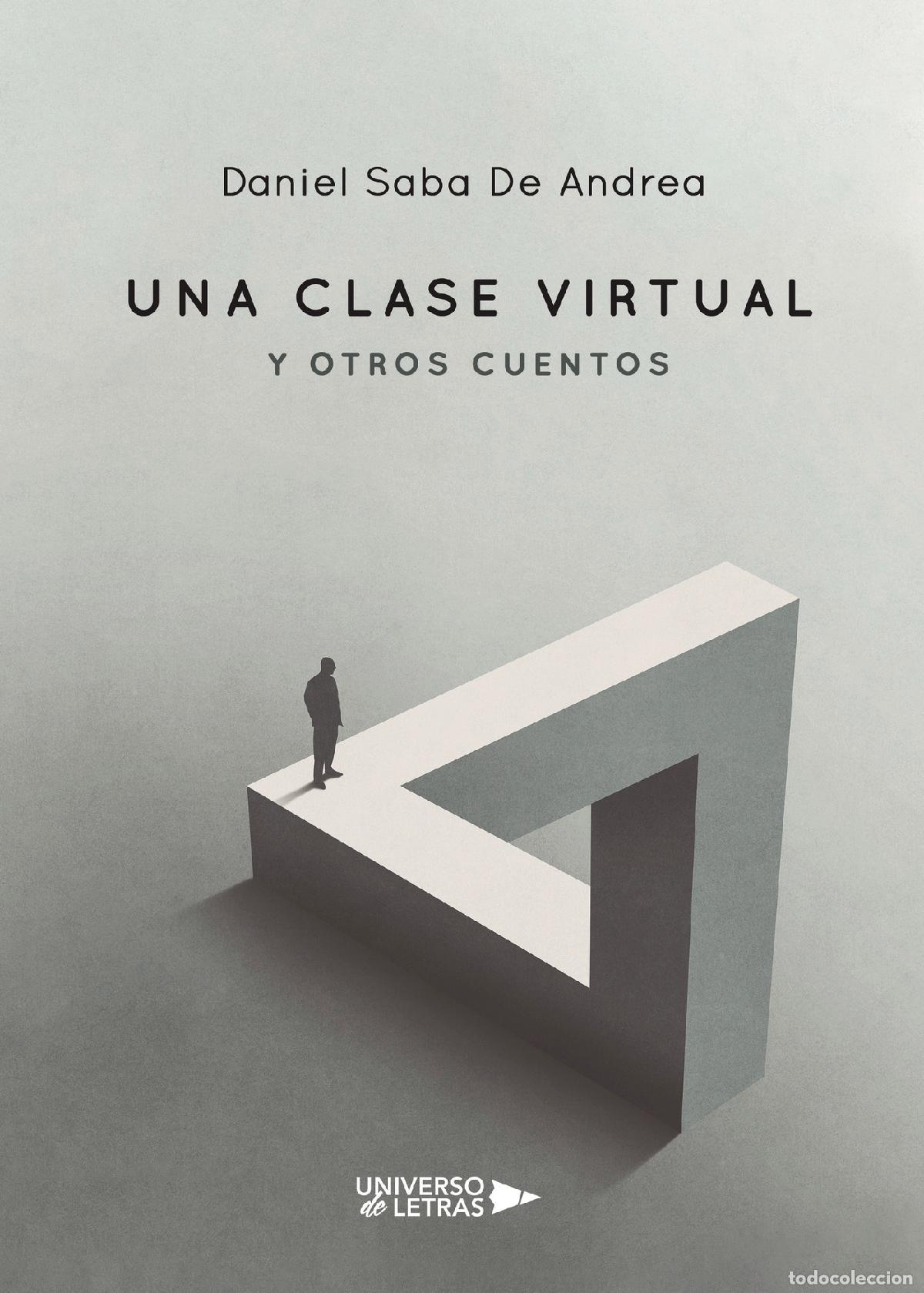Libros: Una clase virtual y otros cuentos - Daniel Saba De Andrea - Foto 1