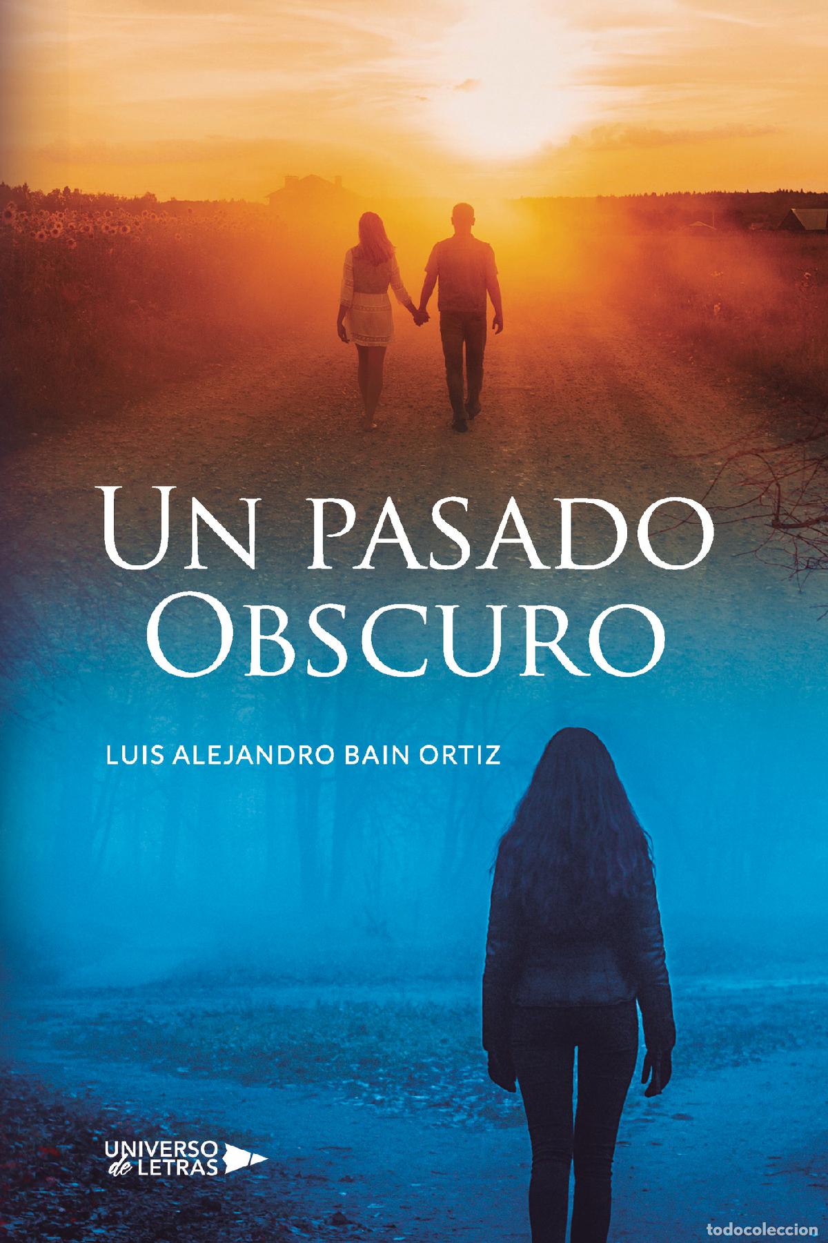 Libros: Un pasado Obscuro - Luis Alejandro Bain Ortiz - Foto 1