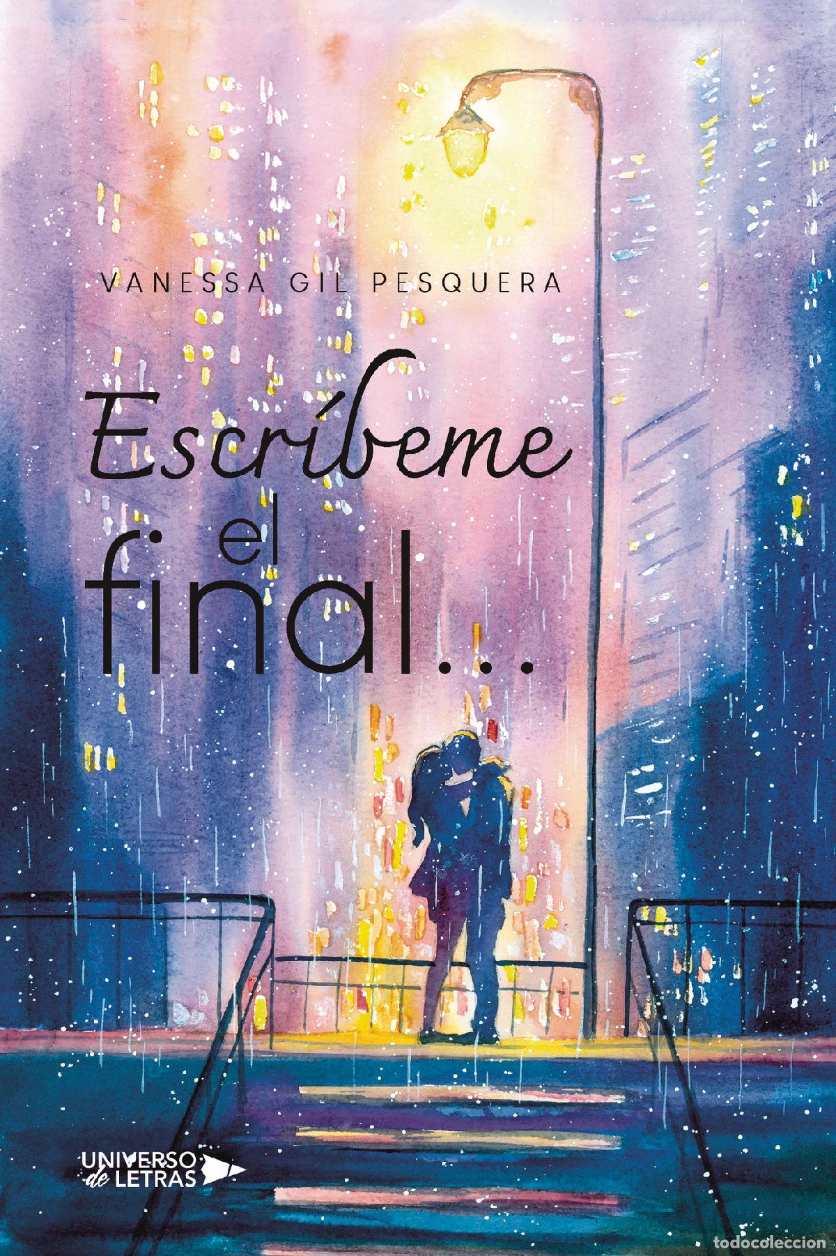 Libros: Escr&iacute;beme el final... - Vanessa Gil Pesquera - Foto 1
