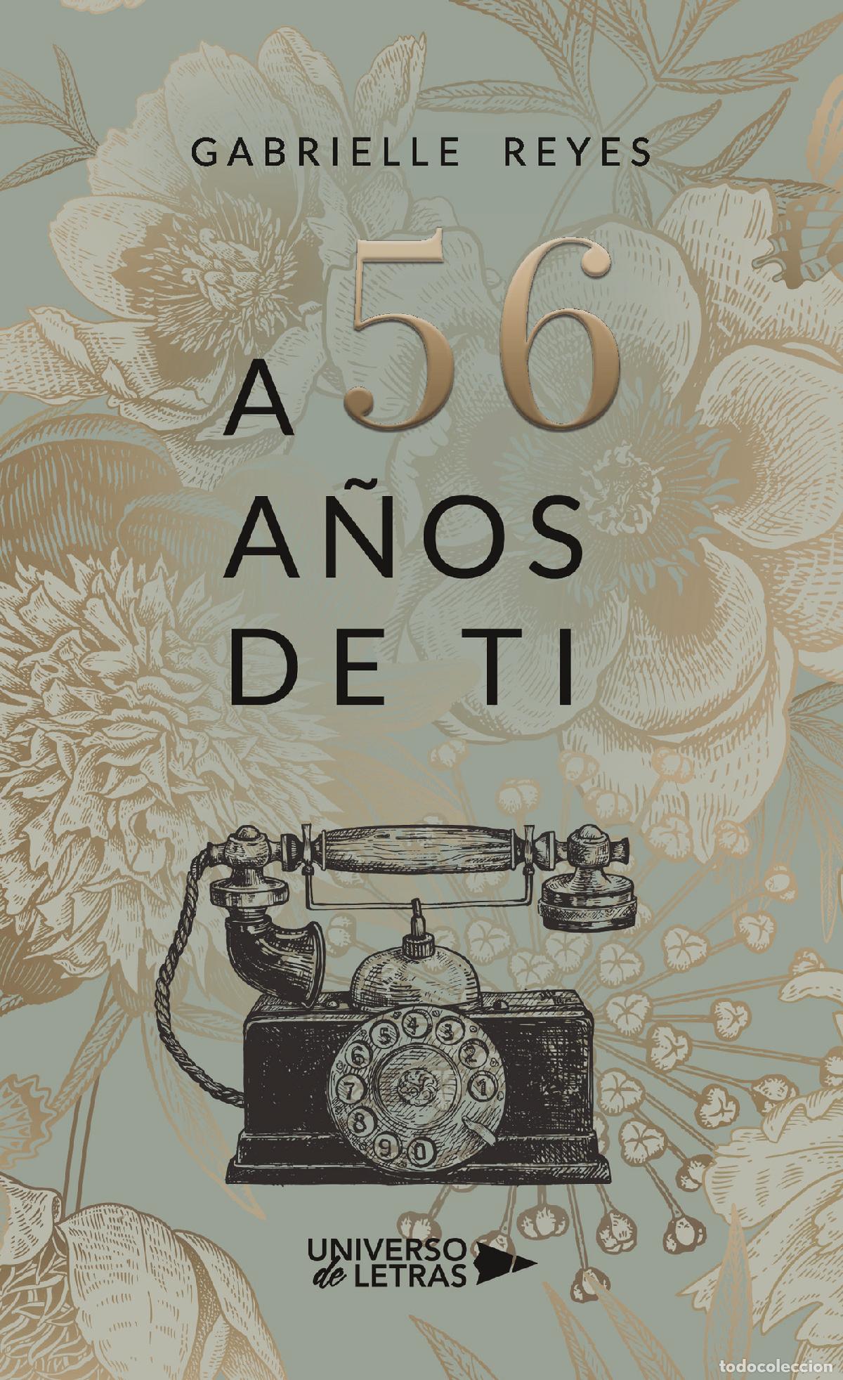 Libros: A 56 a&ntilde;os de ti - Gabrielle Reyes - Foto 1