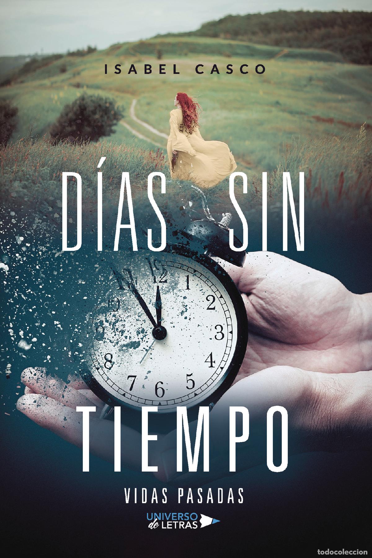Libros: D&iacute;as sin tiempo - Vidas pasadas - Isabel Casco - Foto 1