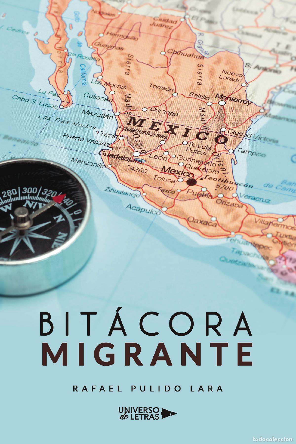 Libros: Bit&aacute;cora Migrante - Rafael Pulido Lara - Foto 1