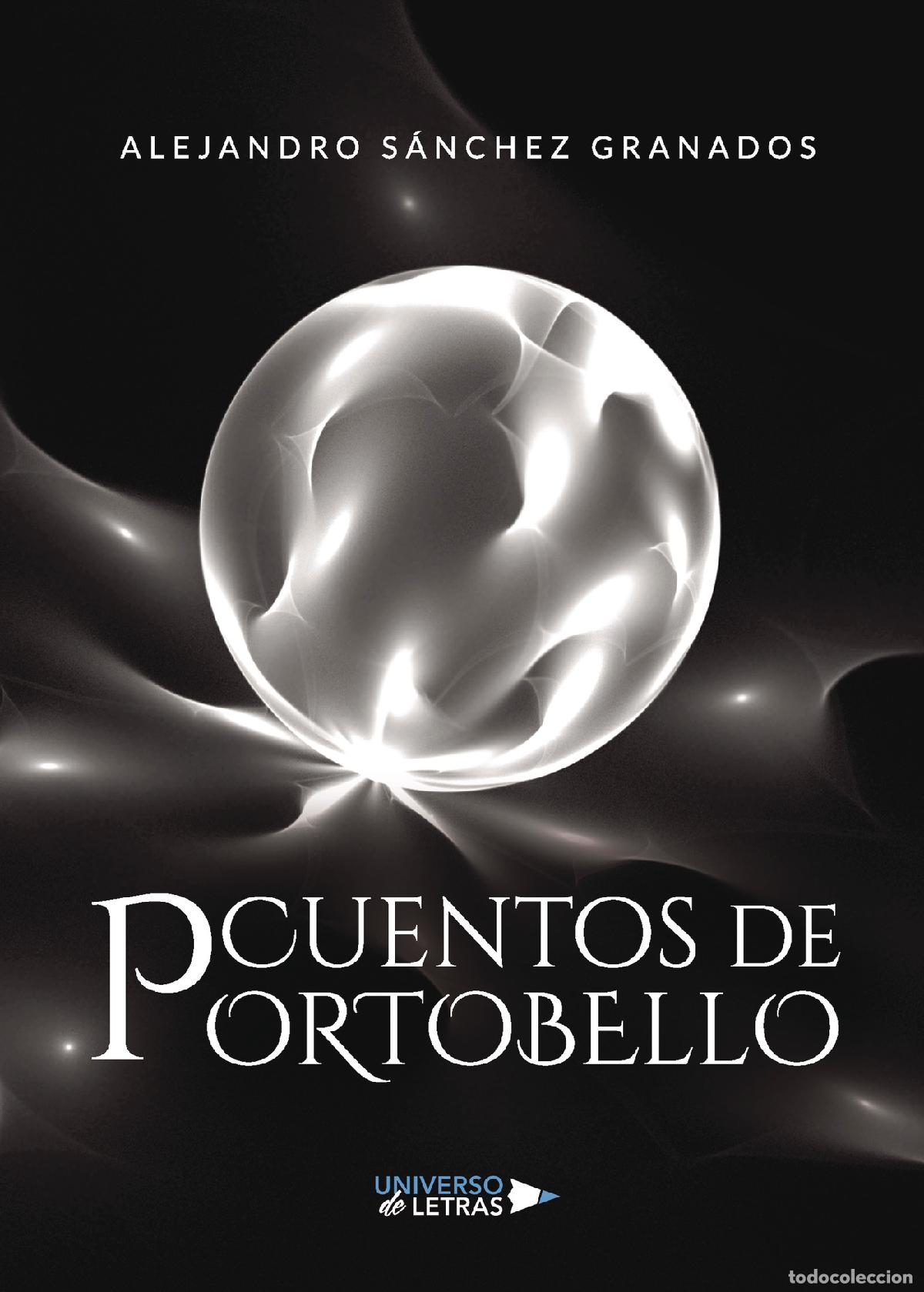 Libros: Cuentos de Portobello - Alejandro S&aacute;nchez Granados - Foto 1