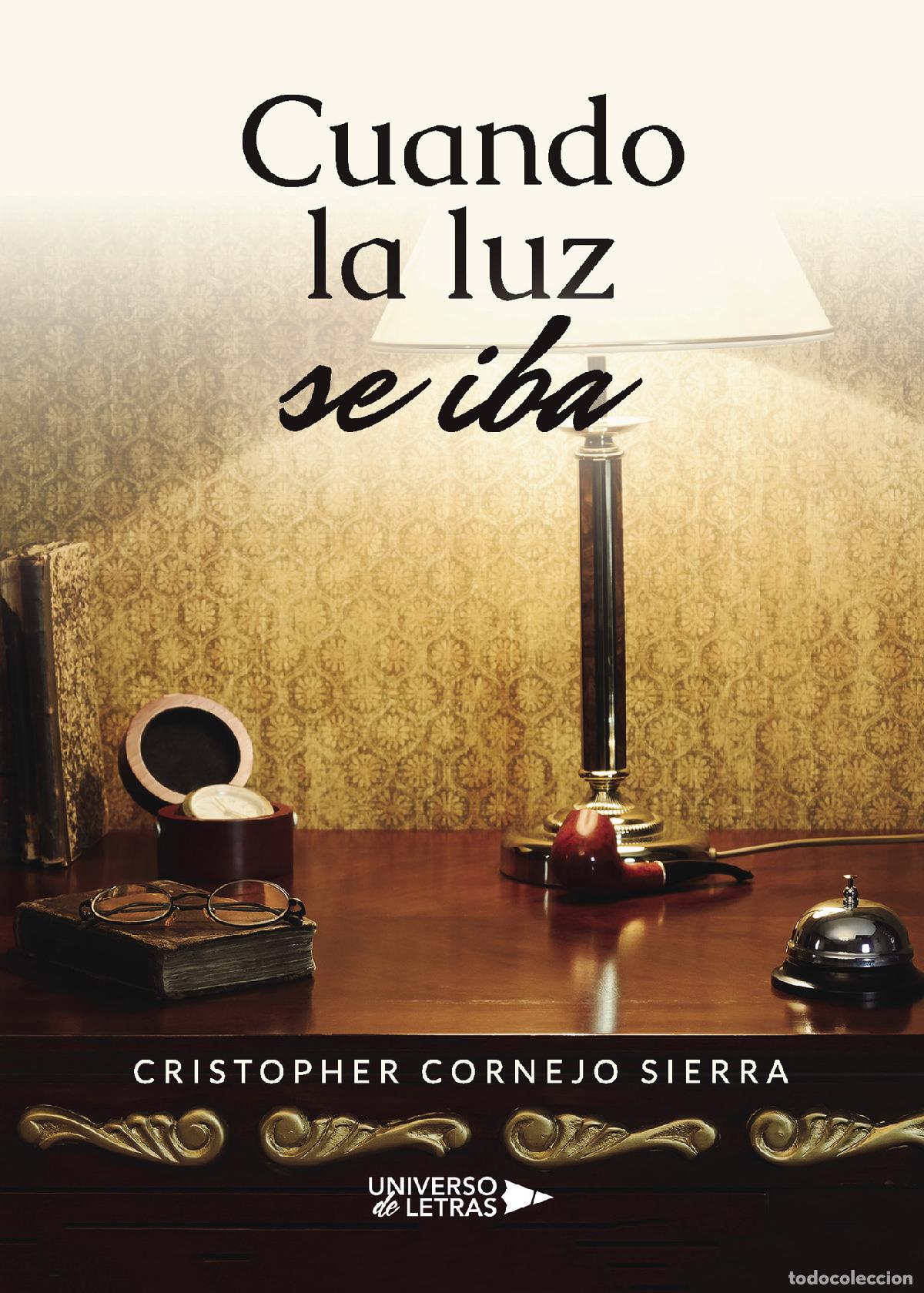Libros: Cuando la luz se iba - Cristopher Cornejo Sierra - Foto 1
