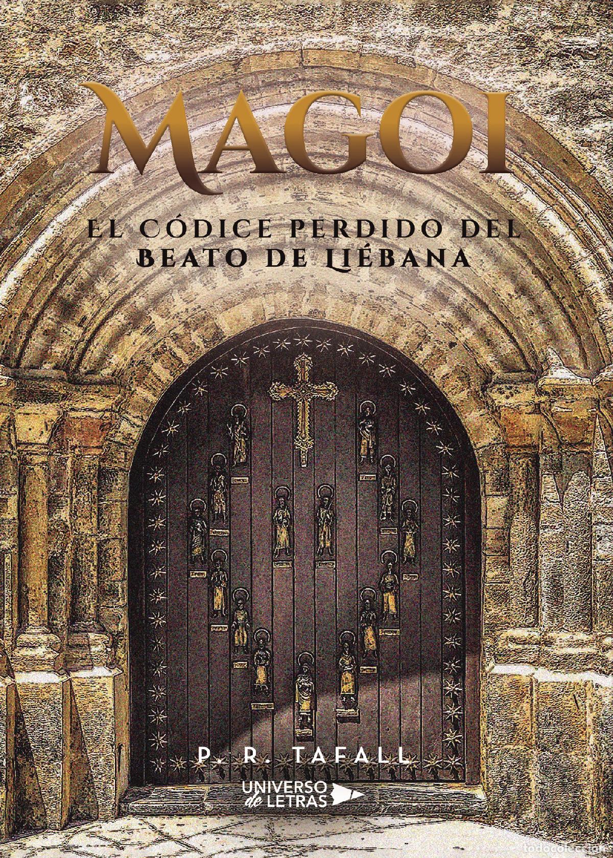 Libros: Magoi - El C&oacute;dice perdido del Beato de Li&eacute;bana - P. R. Tafall - Foto 1