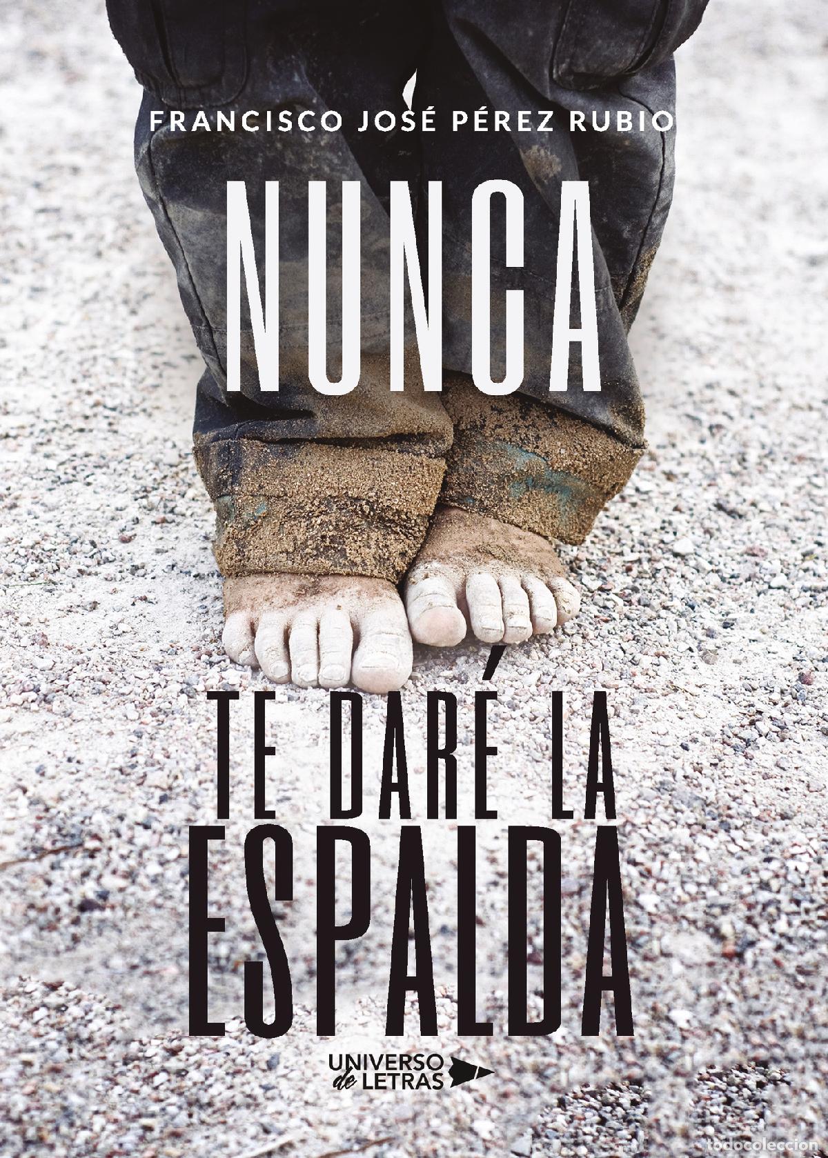 Libros: Nunca te dar&eacute; la espalda - Francisco Jos&eacute; P&eacute;rez Rubio - Foto 1