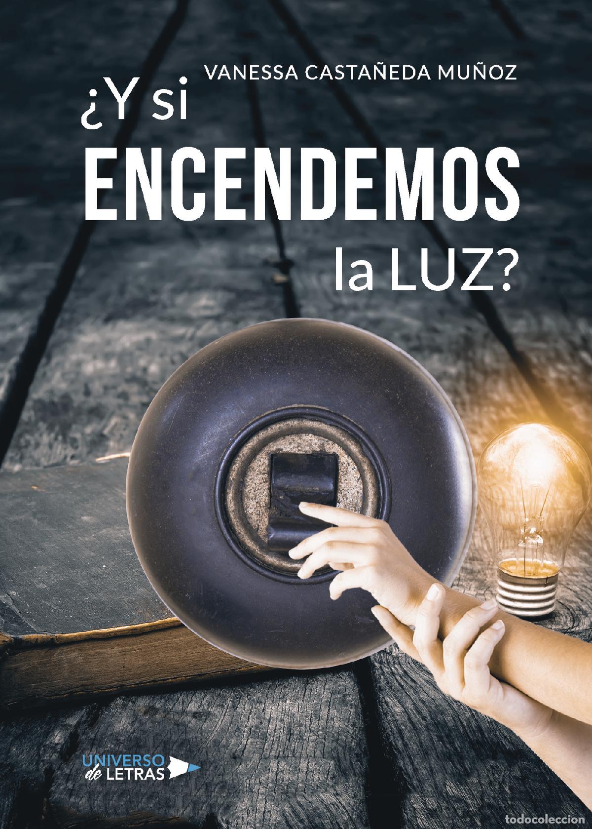 Libros: &iquest;Y si encendemos la luz? - Vanessa Casta&ntilde;eda Mu&ntilde;oz - Foto 1