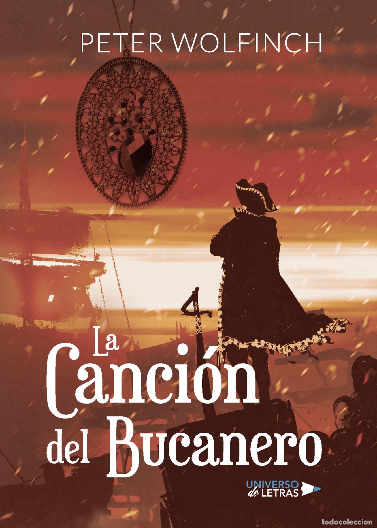 Libros: La Canci&oacute;n del Bucanero - Peter Wolfinch - Foto 1