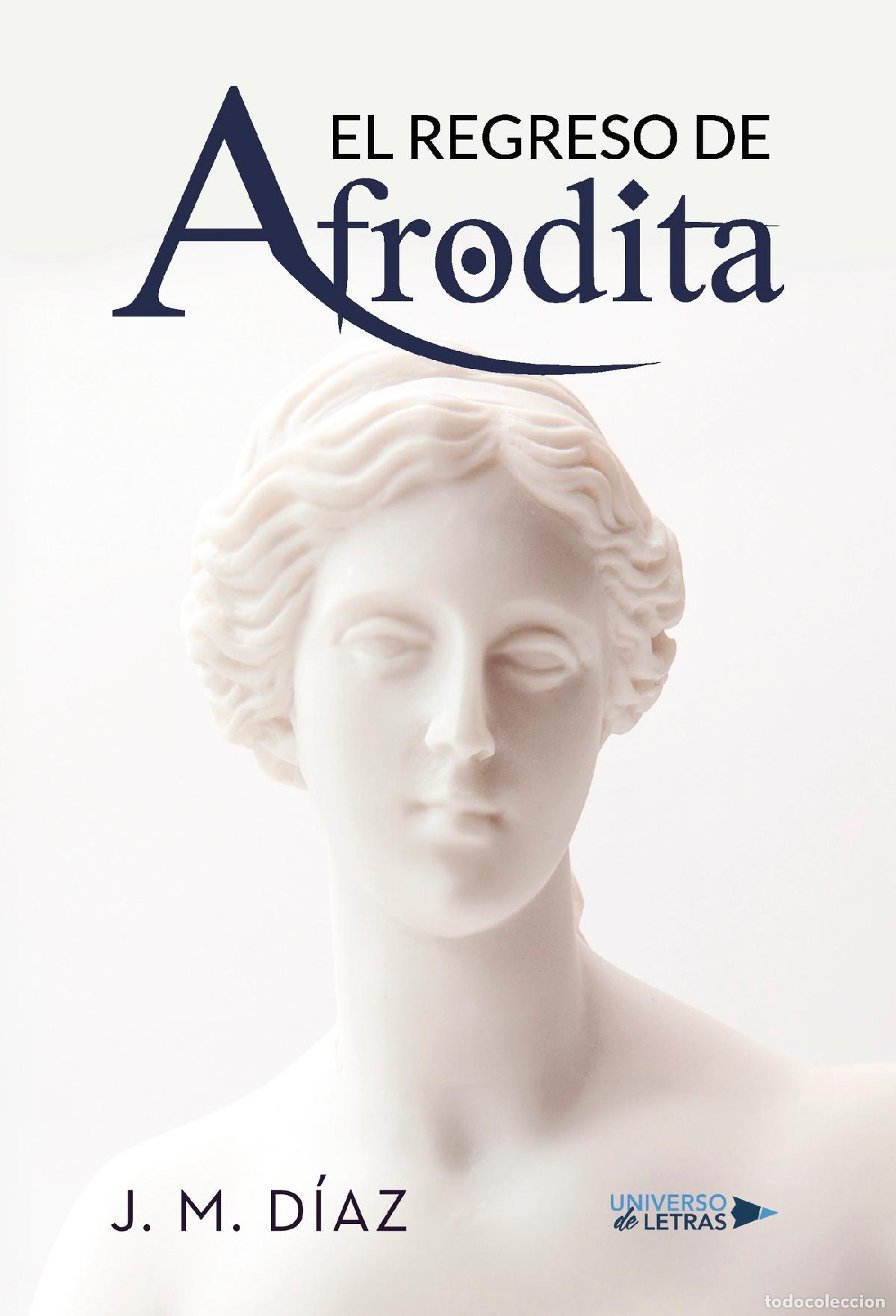 Libros: El Regreso de Afrodita - J. M. D&iacute;az - Foto 1