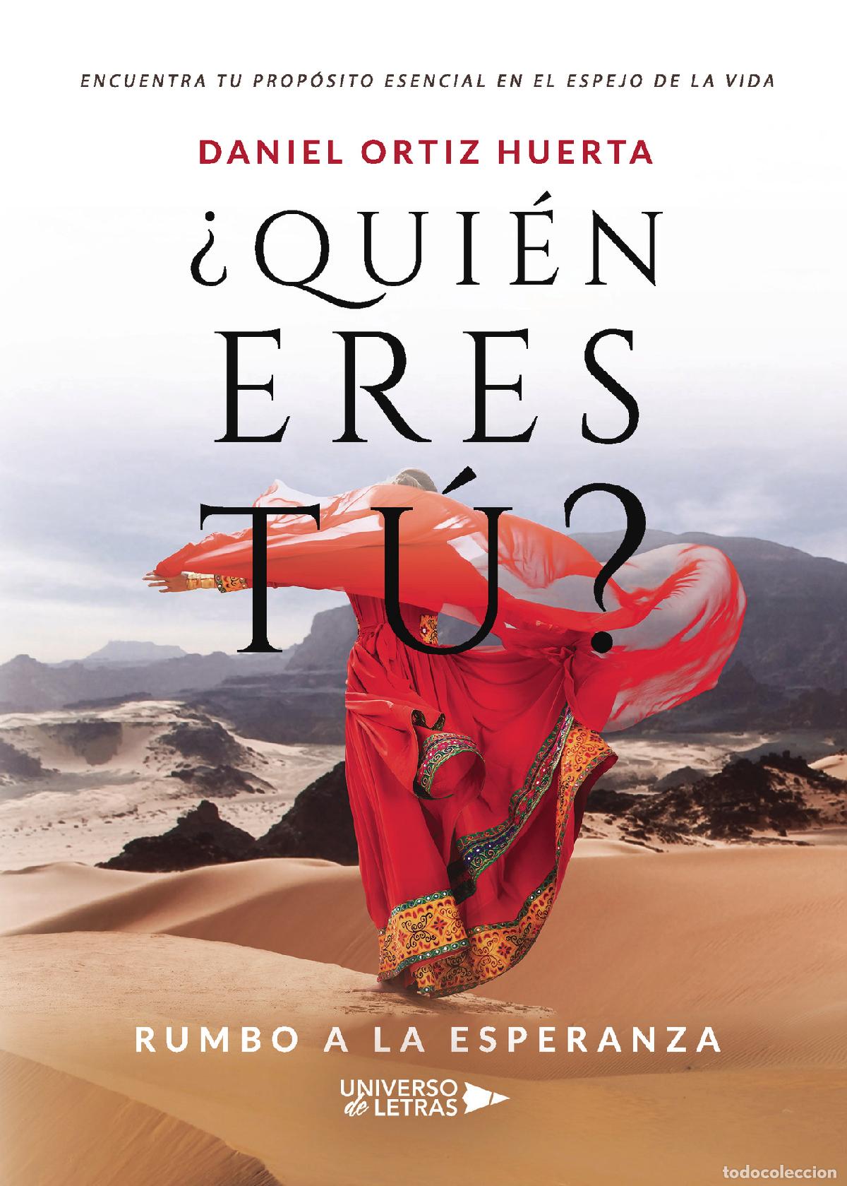 Libros: &iquest;Qui&eacute;n eres t&uacute;? - Rumbo a la esperanza - Daniel Ortiz Huerta - Foto 1