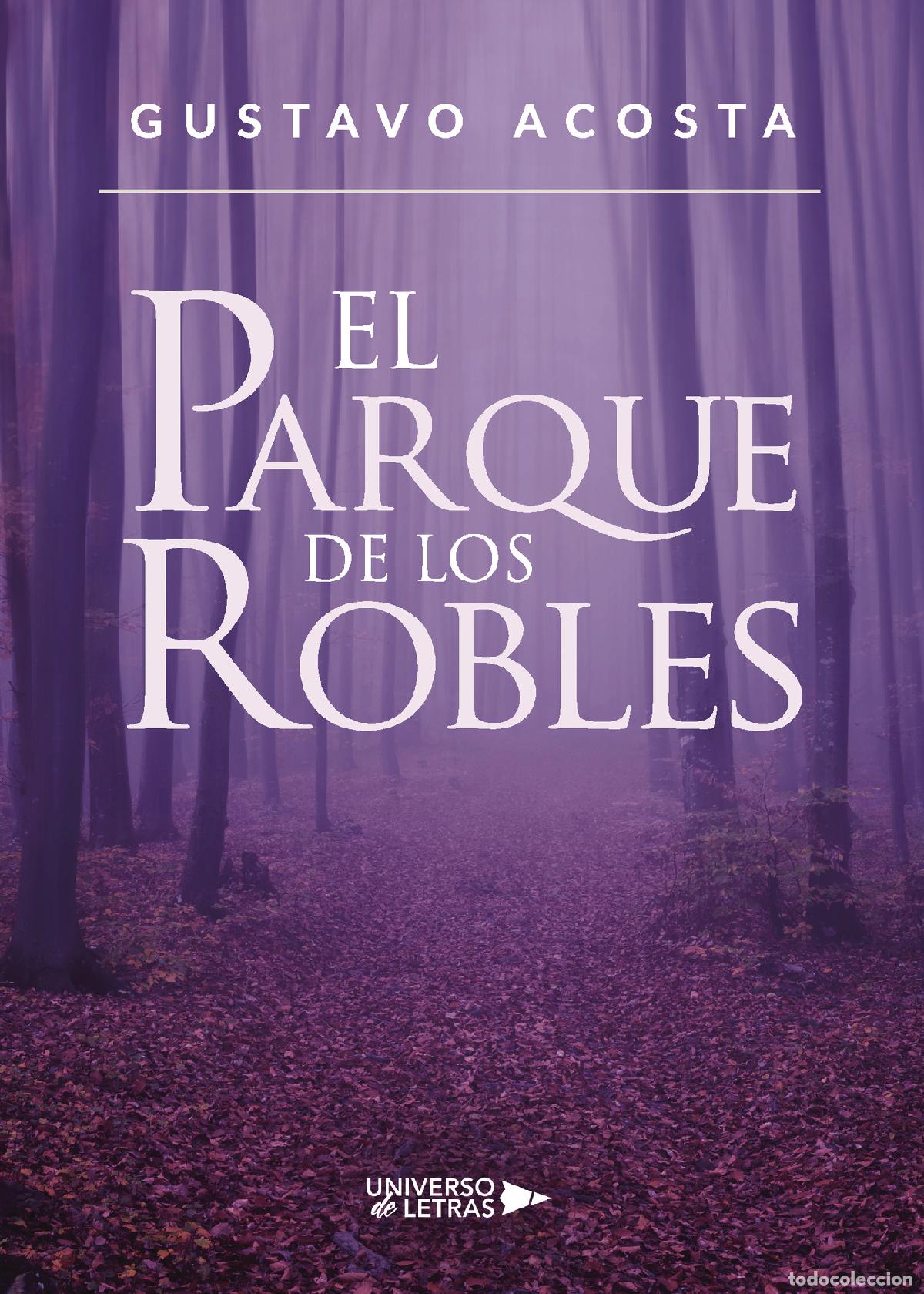 Libros: El Parque de los Robles - Gustavo Acosta - Foto 1