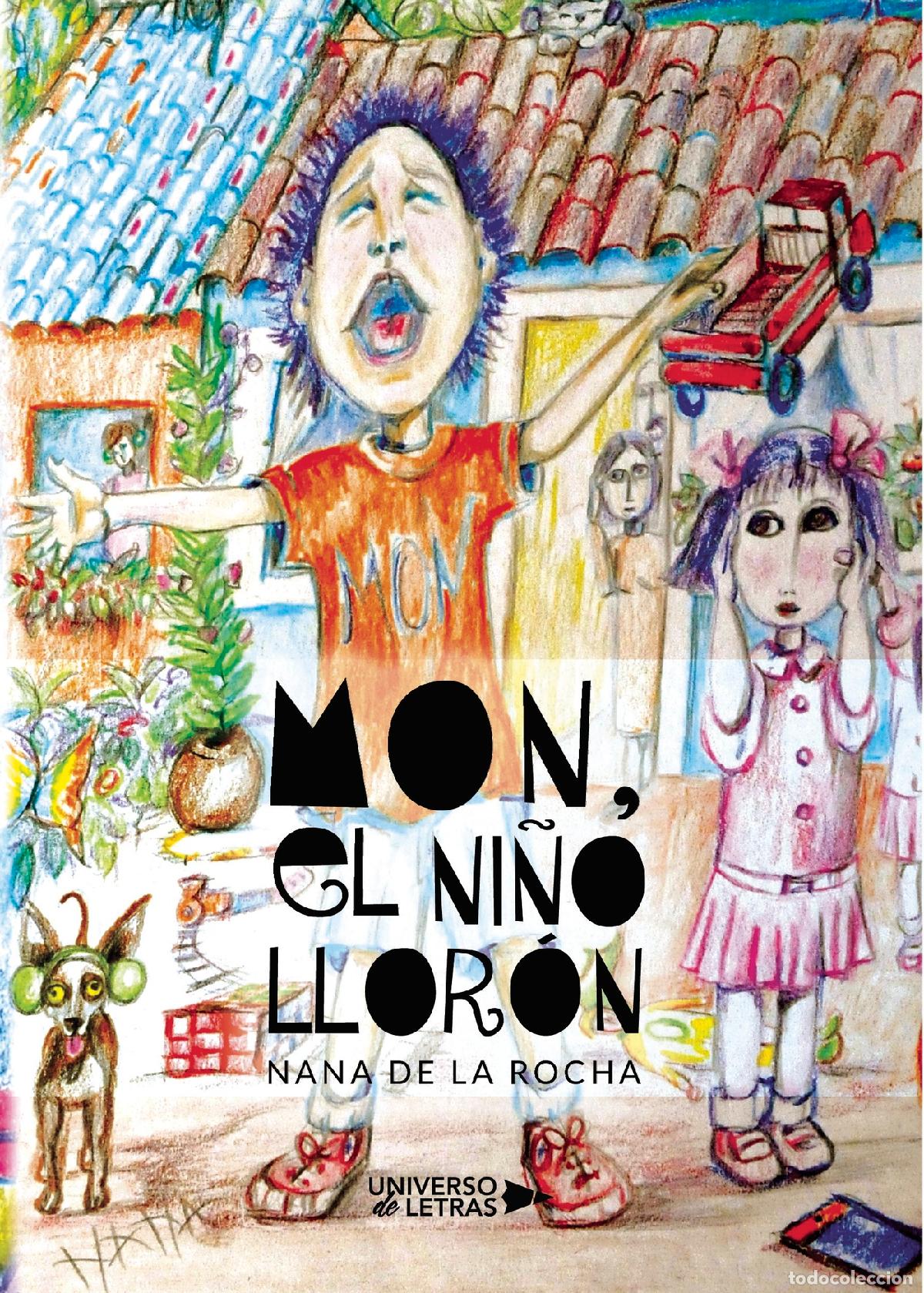 Libros: Mon, el ni&ntilde;o llor&oacute;n - Nana De la Rocha - Foto 1