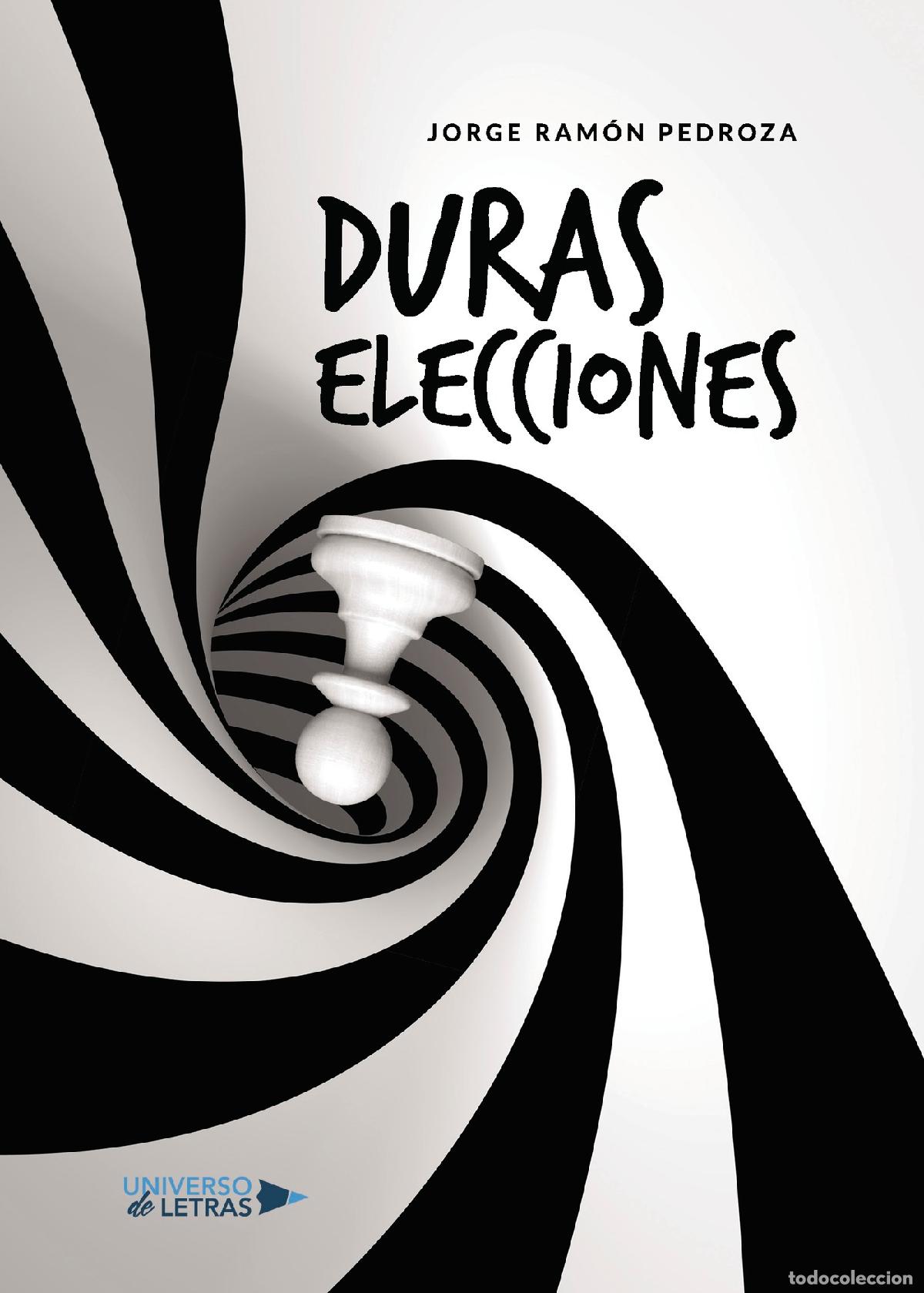 Libros: Duras elecciones - Jorge Ram&oacute;n Pedroza - Foto 1