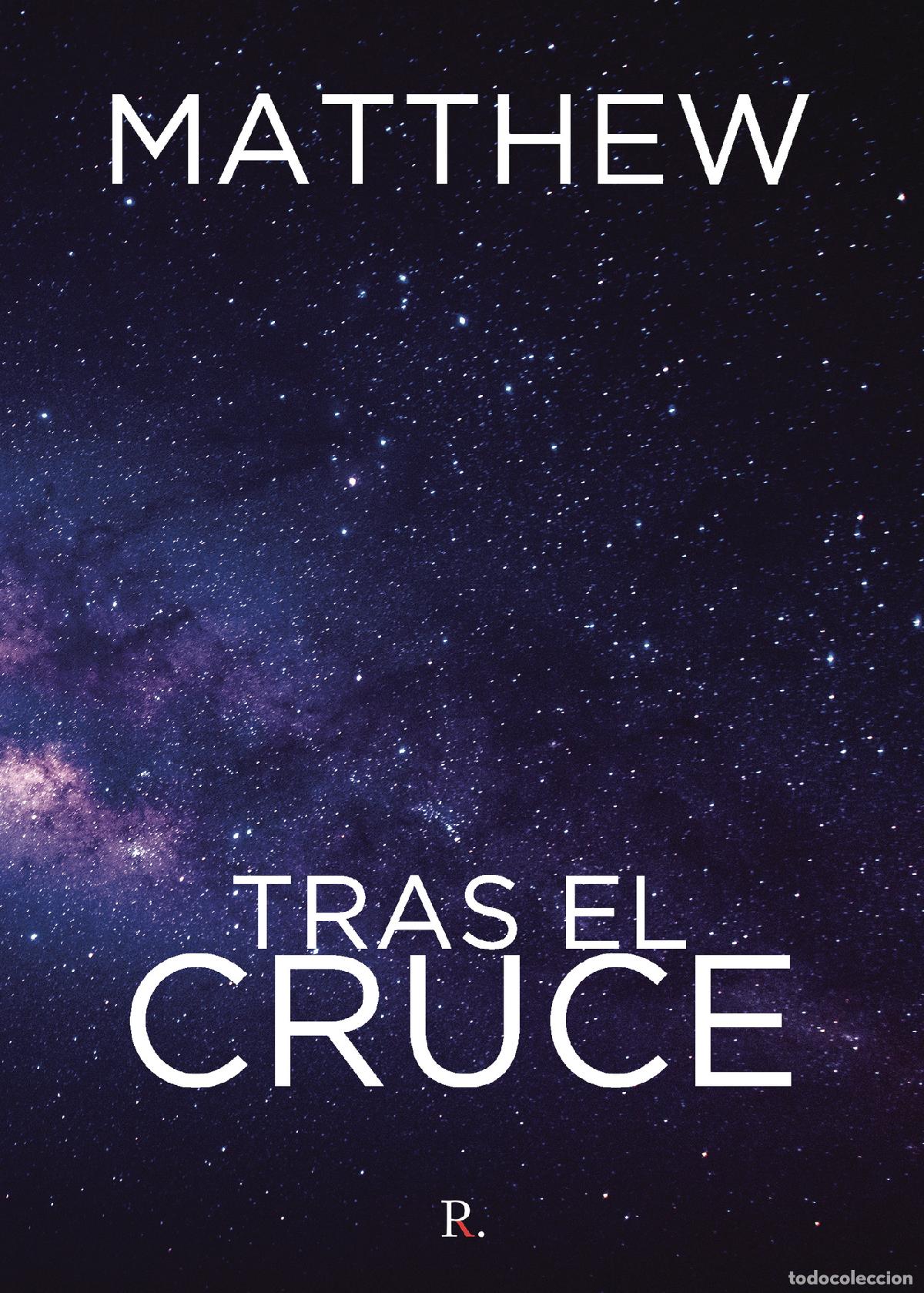 Libros: Tras el cruce - Matthew - Foto 1