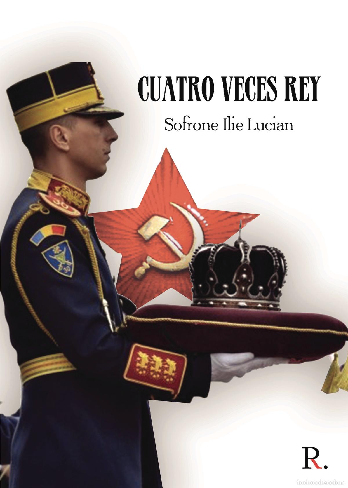 Libros: Cuatro veces Rey - Sofrone Ilie Lucian - Foto 1