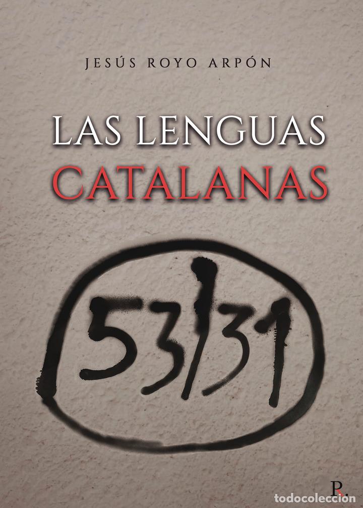Libros: Las lenguas catalanas - Jes&uacute;s Royo Arp&oacute;n - Foto 1
