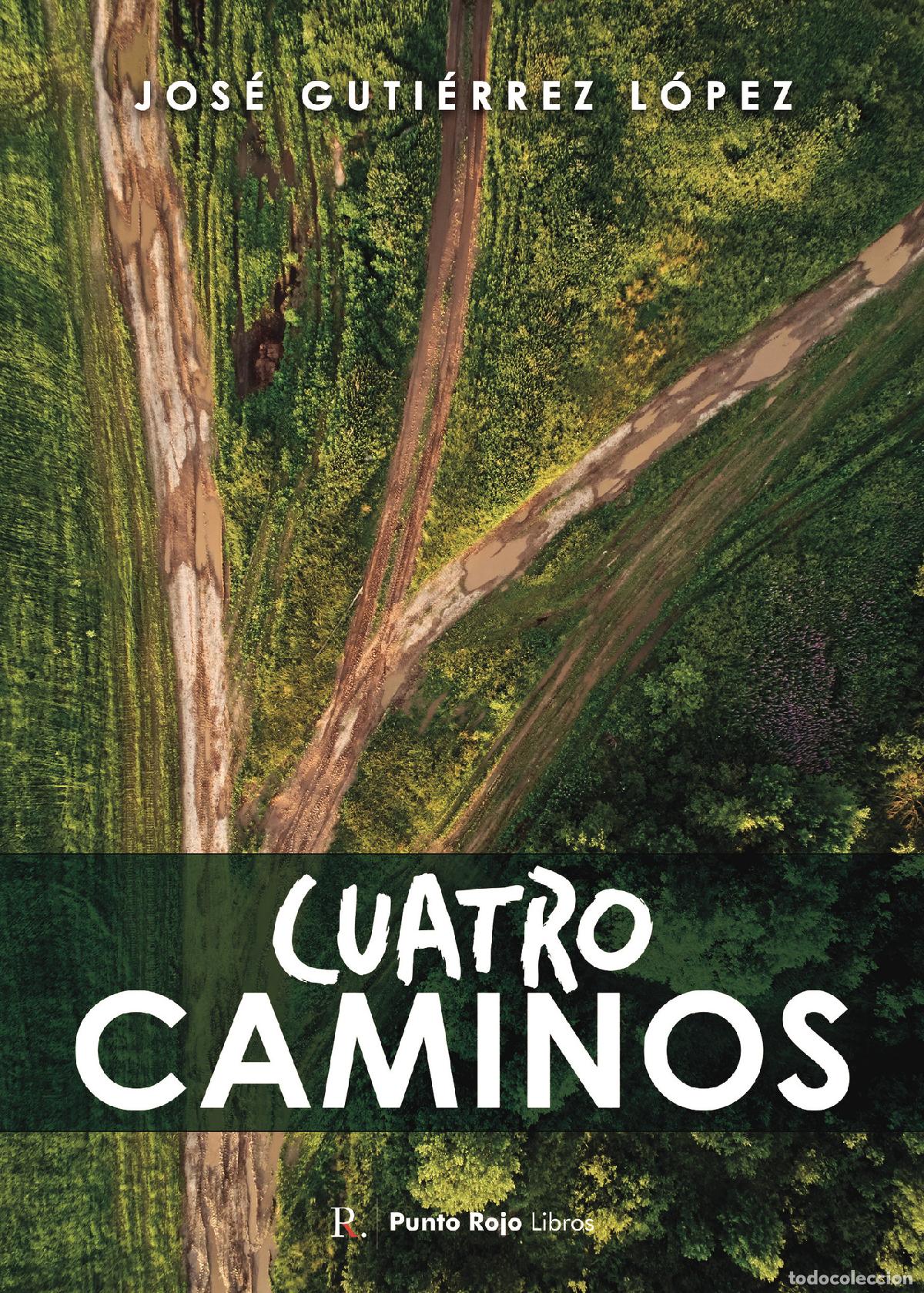 Libros: Cuatro caminos - Jose Gutierrez Lopez - Foto 1