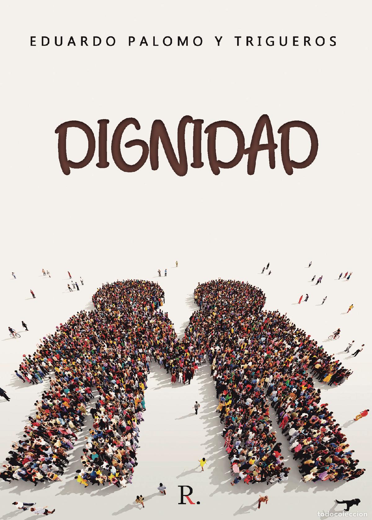 Libros: Dignidad - Eduardo Palomo y Trigueros - Foto 1