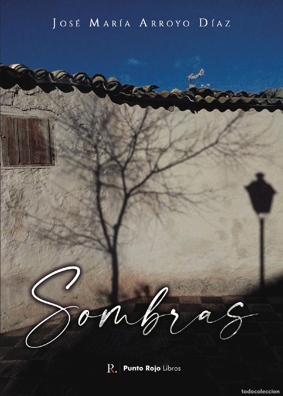 Libros: Sombras - Jos&eacute; Mar&iacute;a Arroyo D&iacute;az - Foto 1
