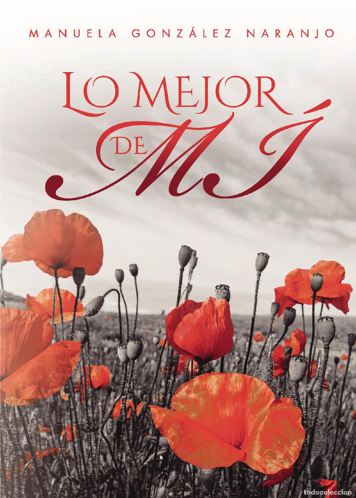 Libros: Lo mejor de m&iacute; - Manoly Gonzalez Naranjo - Foto 1