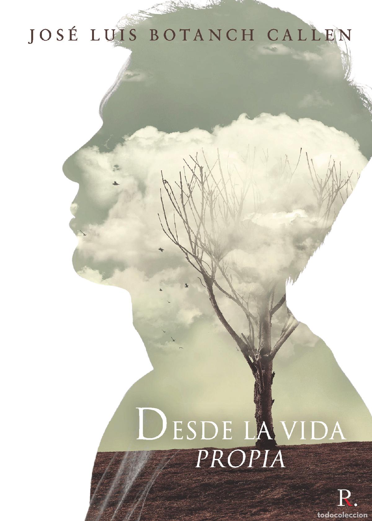 Libros: Desde la vida propia - Jos&eacute; Luis Botanch Callen - Foto 1