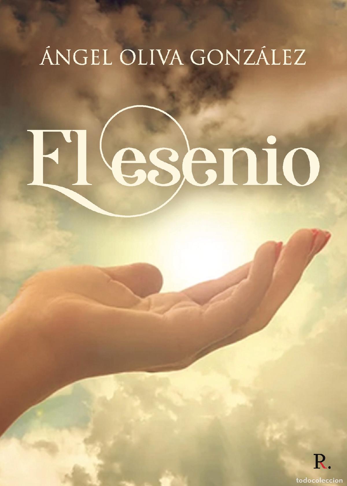 Libros: El esenio - &Aacute;ngel Oliva Gonz&aacute;lez - Foto 1