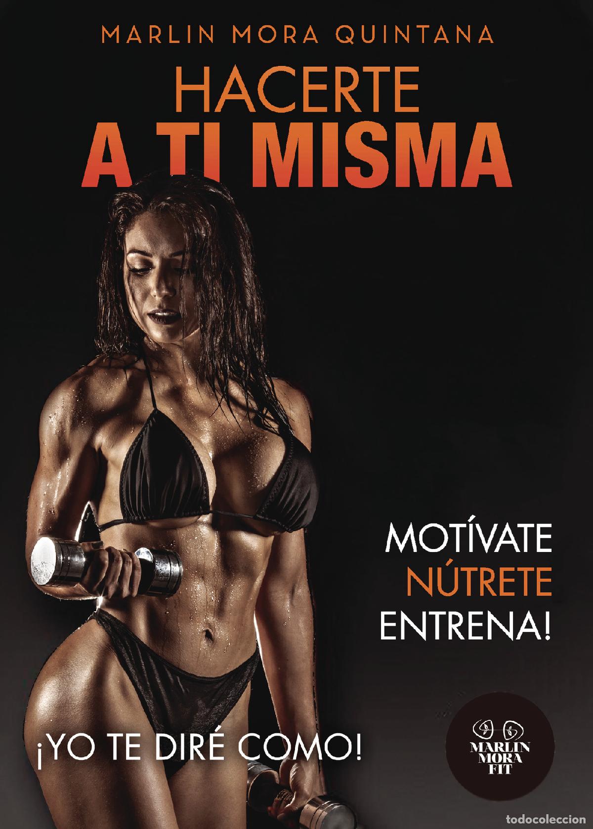 Libros: Hacerte a ti misma - Marlin Mora Quintana - Foto 1