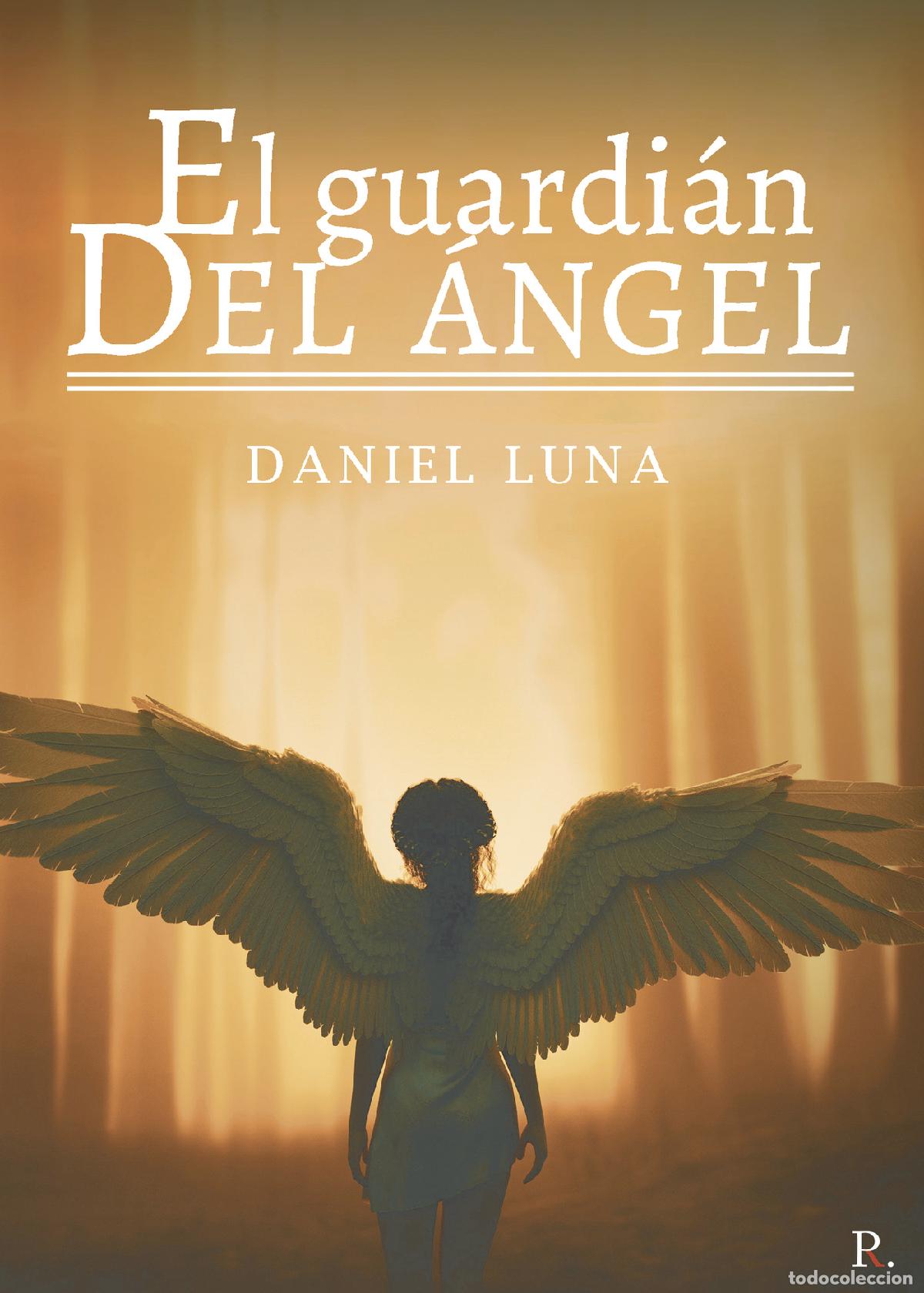 Libros: El guardi&aacute;n del &aacute;ngel - Daniel Luna Alonso - Foto 1