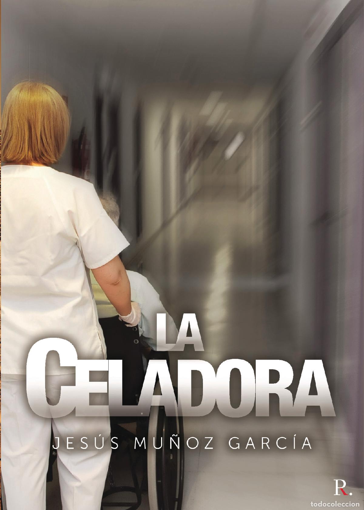 Libros: La Celadora - Jes&uacute;s Mu&ntilde;oz Garc&iacute;a - Foto 1