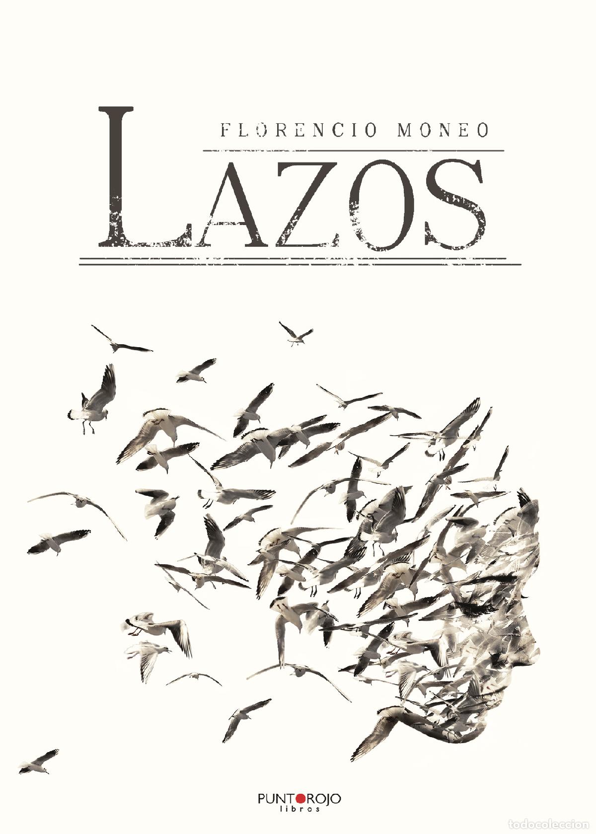 Libros: Lazos - Florencio Moneo Mart&iacute;n - Foto 1