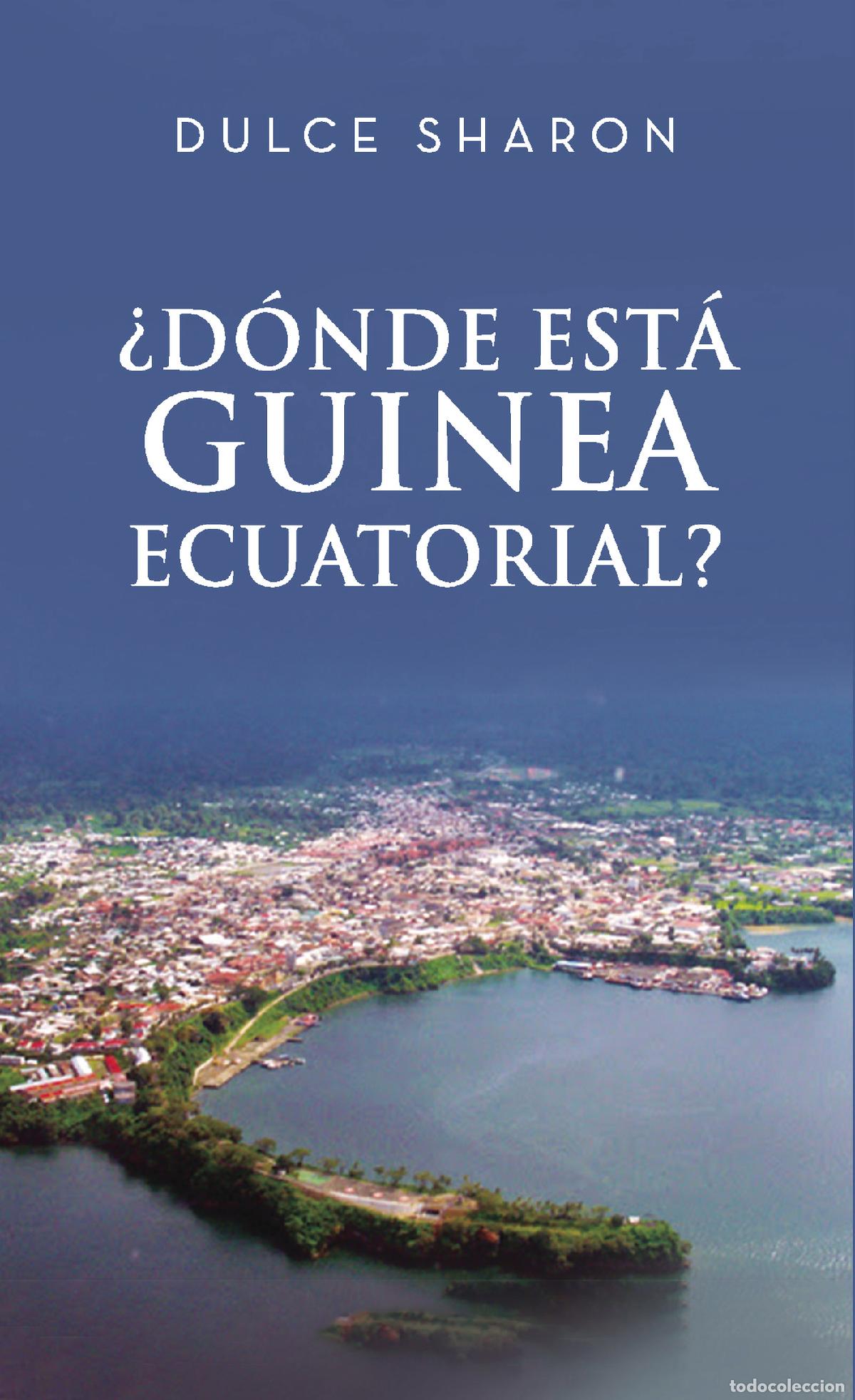 Libros: &iquest;D&oacute;nde est&aacute;sGuinea Ecuatorial? - Dulce Sharon - Foto 1