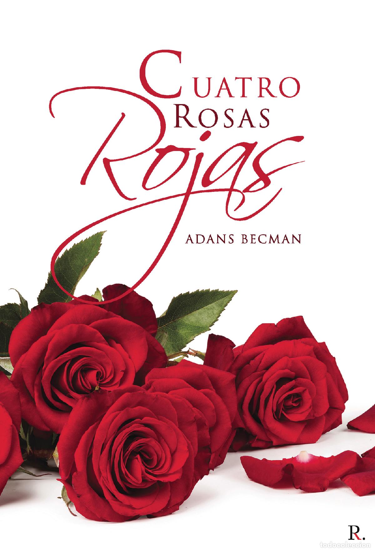 Libros: Cuatro rosas rojas - Adans Becman - Foto 1