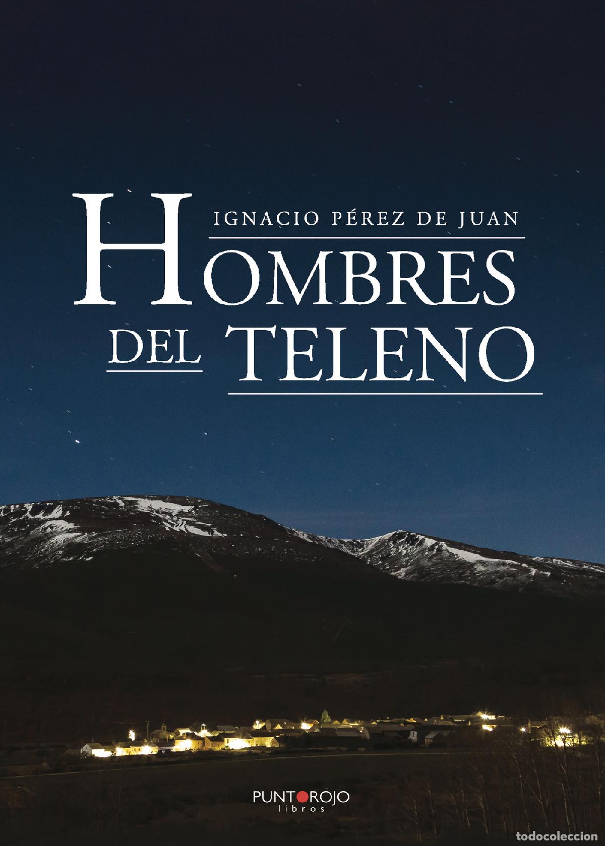 Libros: Hombres del teleno - Ignacio P&eacute;rez de Juan - Foto 1