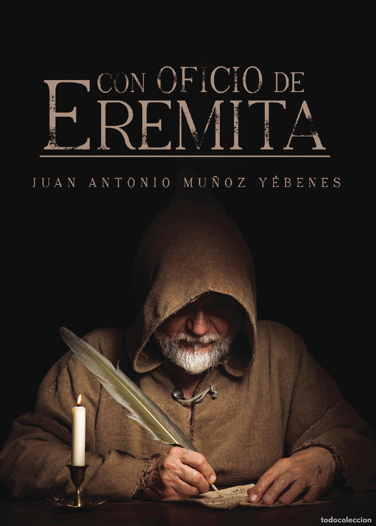 Libros: Con oficio de eremita - Juan Antonio Mu&ntilde;oz Y&eacute;benes - Foto 1