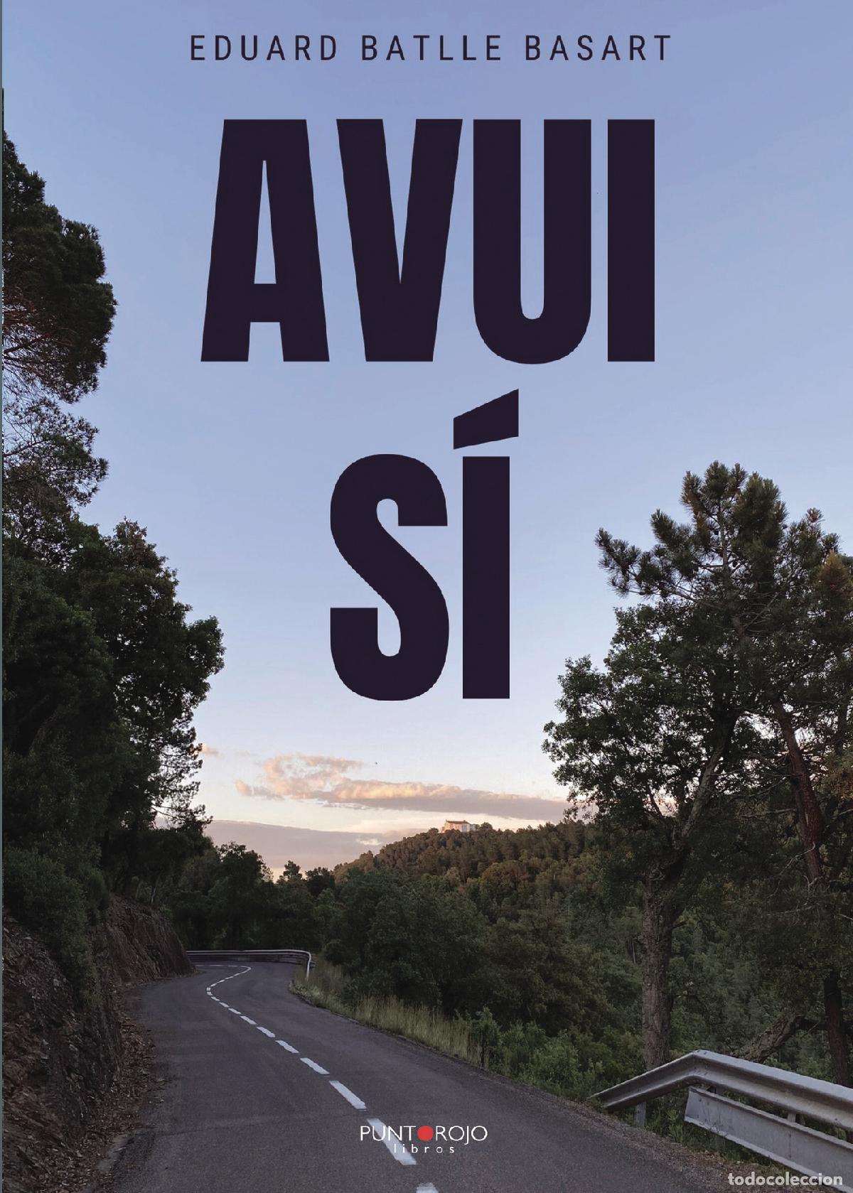 Libros: Avui s&iacute; - Eduard Batlle Basart - Foto 1