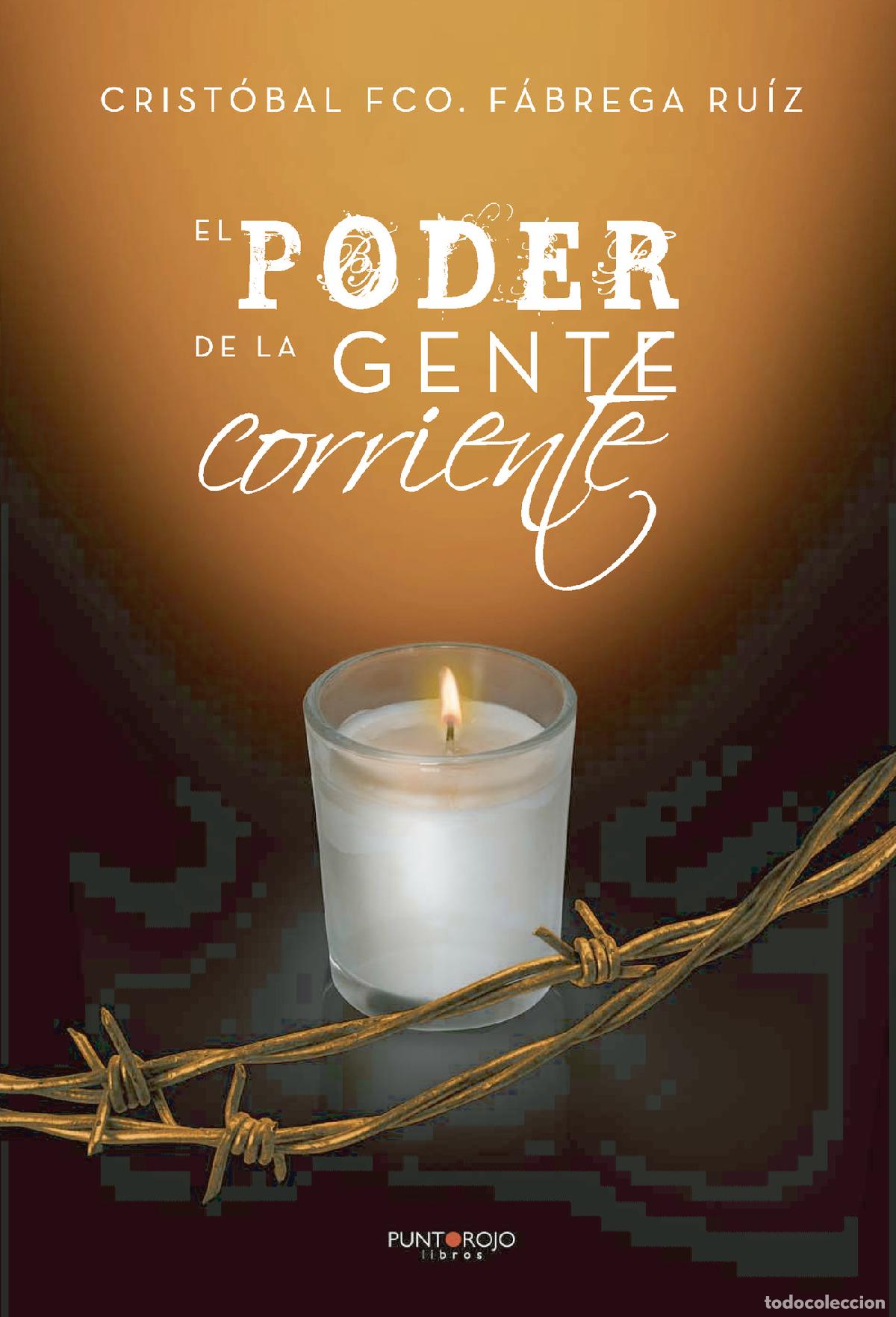 Libros: El poder de la gente corriente - Crist&oacute;bal Fco. F&aacute;brega Ru&iacute;z - Foto 1