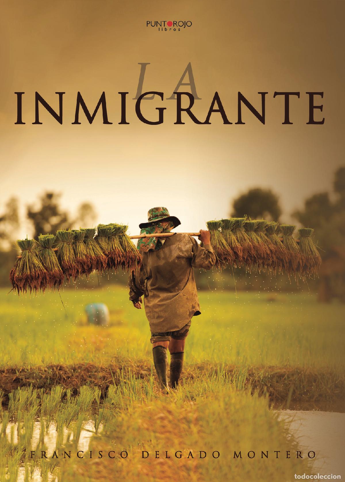 Libros: La inmigrante - Francisco Delgado Montero - Foto 1