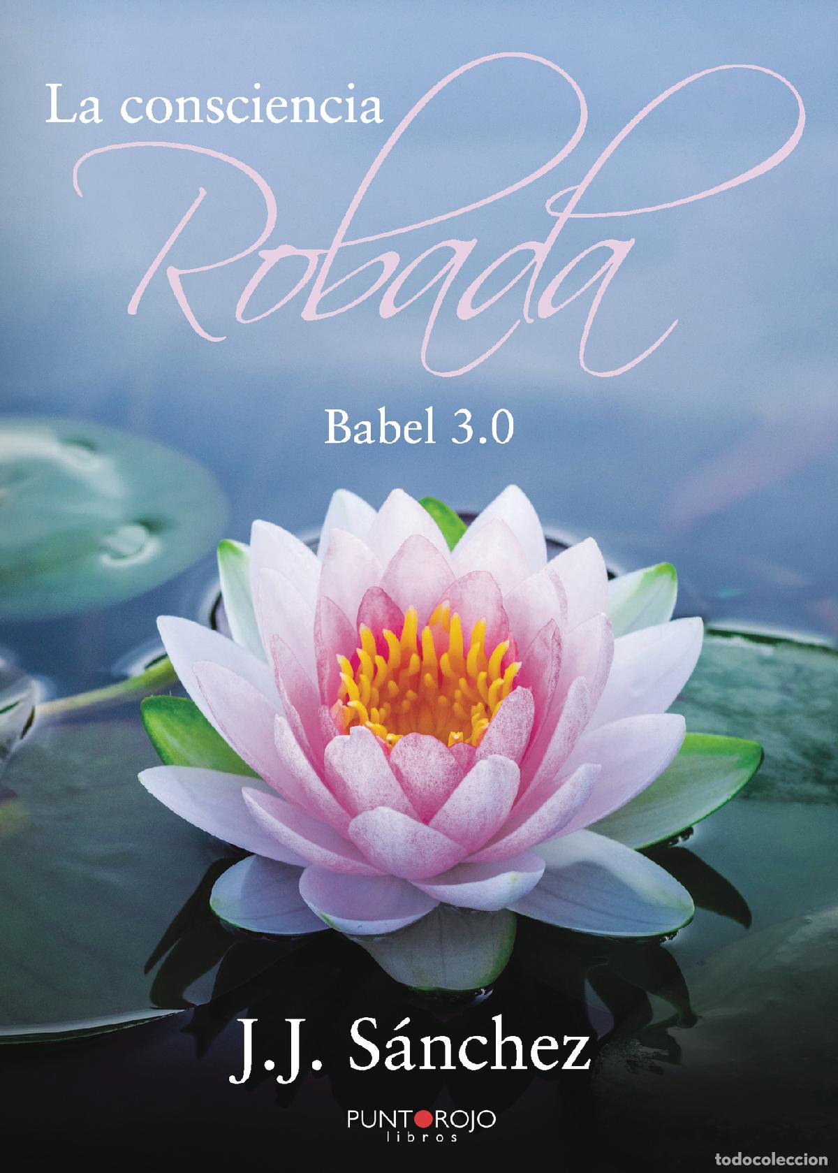 Libros: La consciencia robada. Babel 3.0 - J.J. S&aacute;nchez - Foto 1