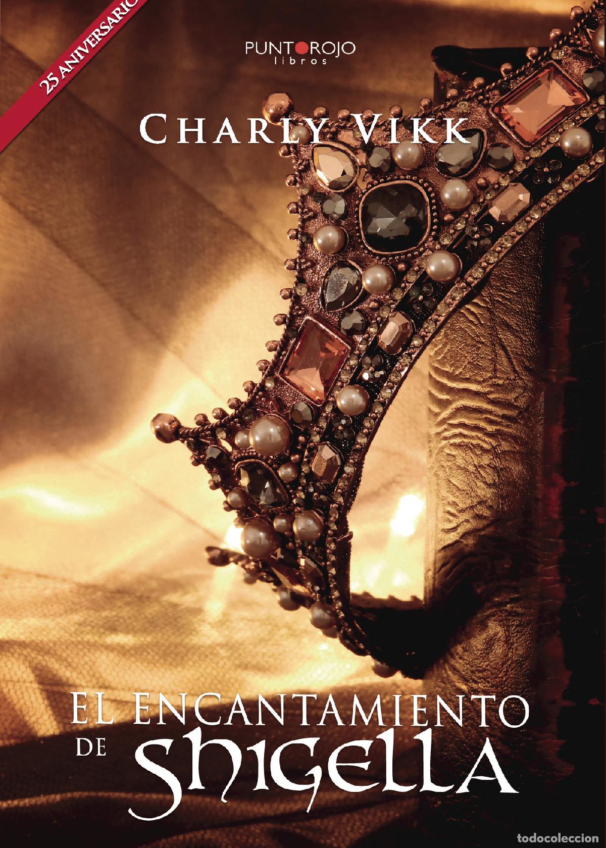 Libros: El Encantamiento de Shigella - Charly Vikk - Foto 1