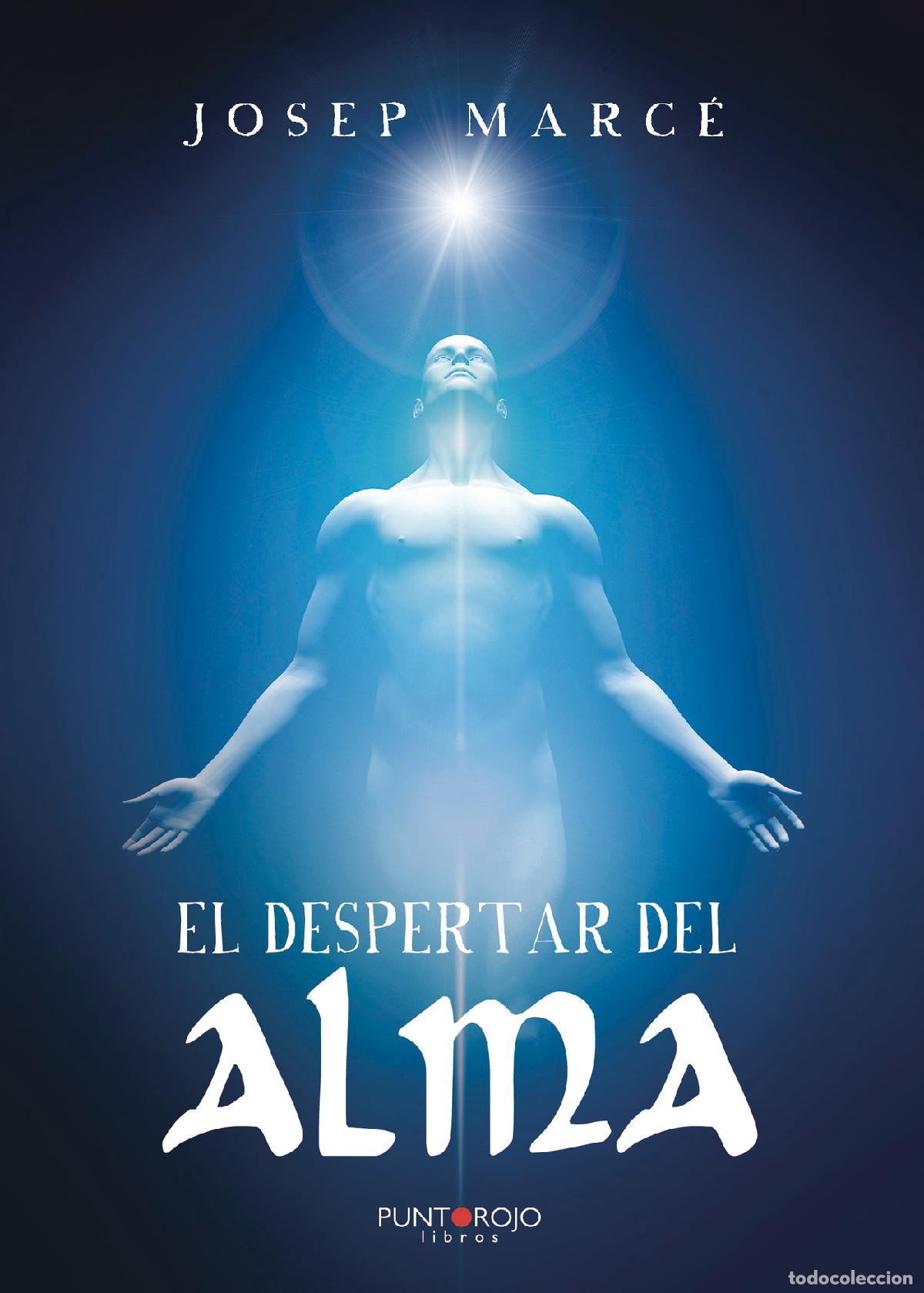 Libros: El despertar del alma - Jos&eacute; Marce Exp&oacute;sito - Foto 1