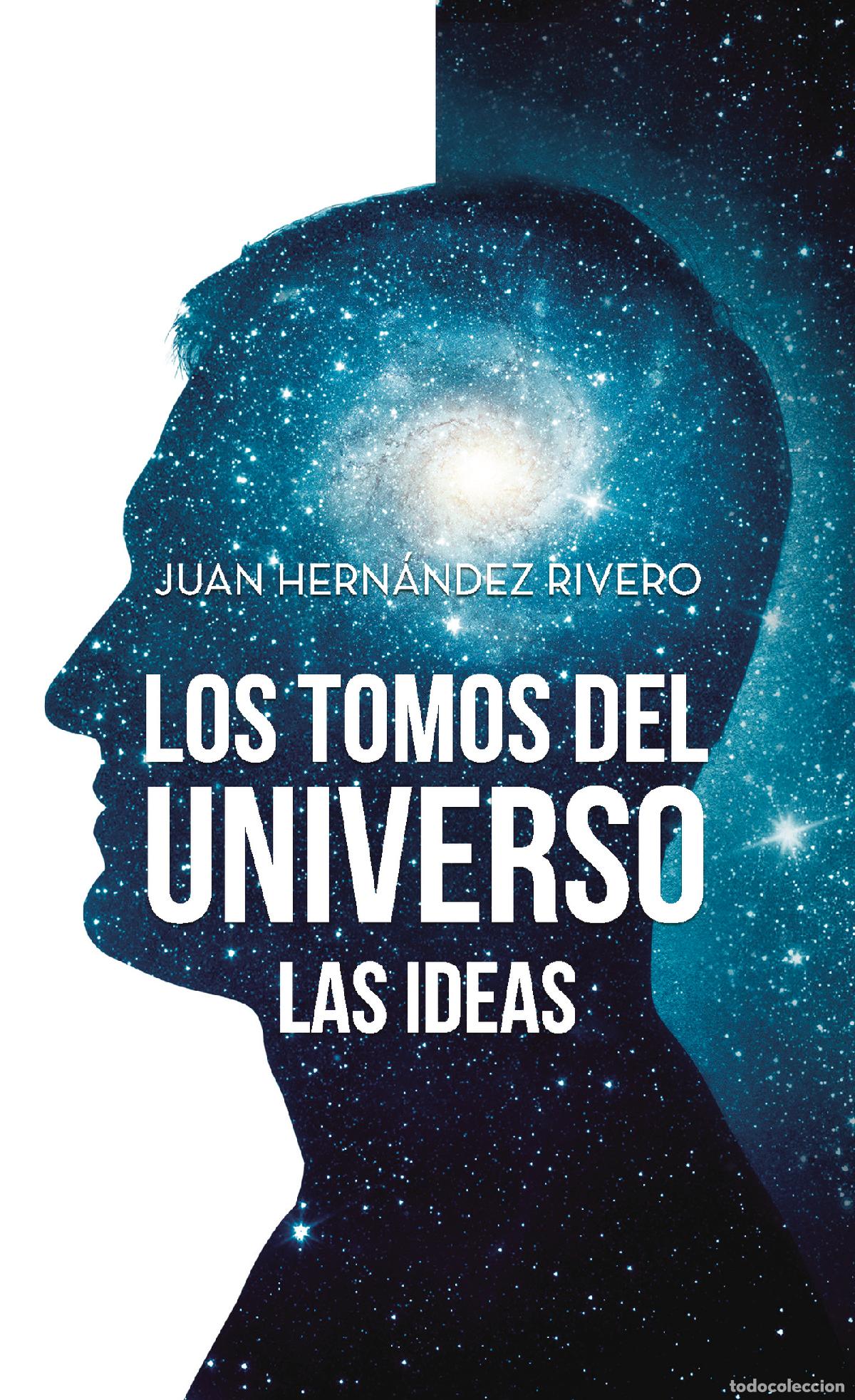 Libros: Los tomos del universo: Las ideas - Juan Hern&aacute;ndez Rivero - Foto 1