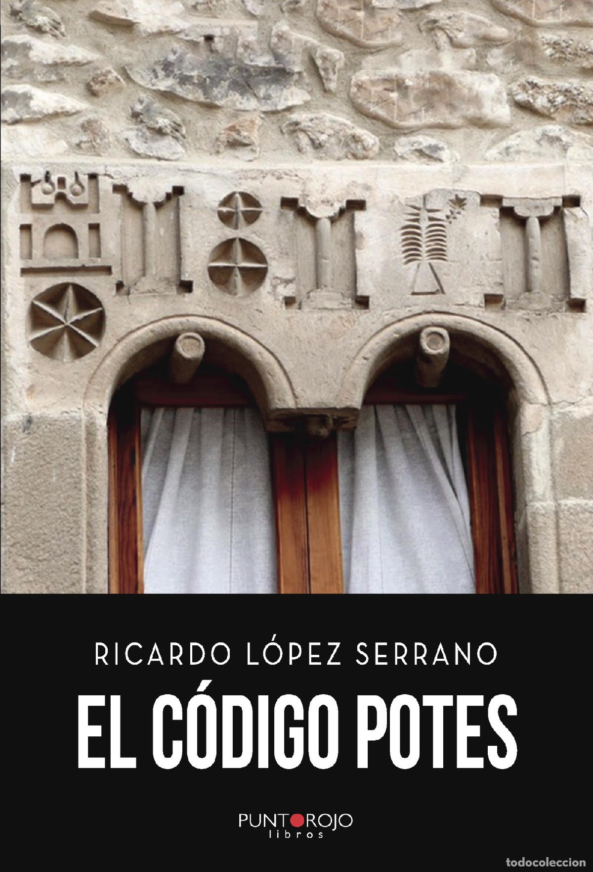 Libros: El C&oacute;digo Potes - Ricardo L&oacute;pez Serrano - Foto 1