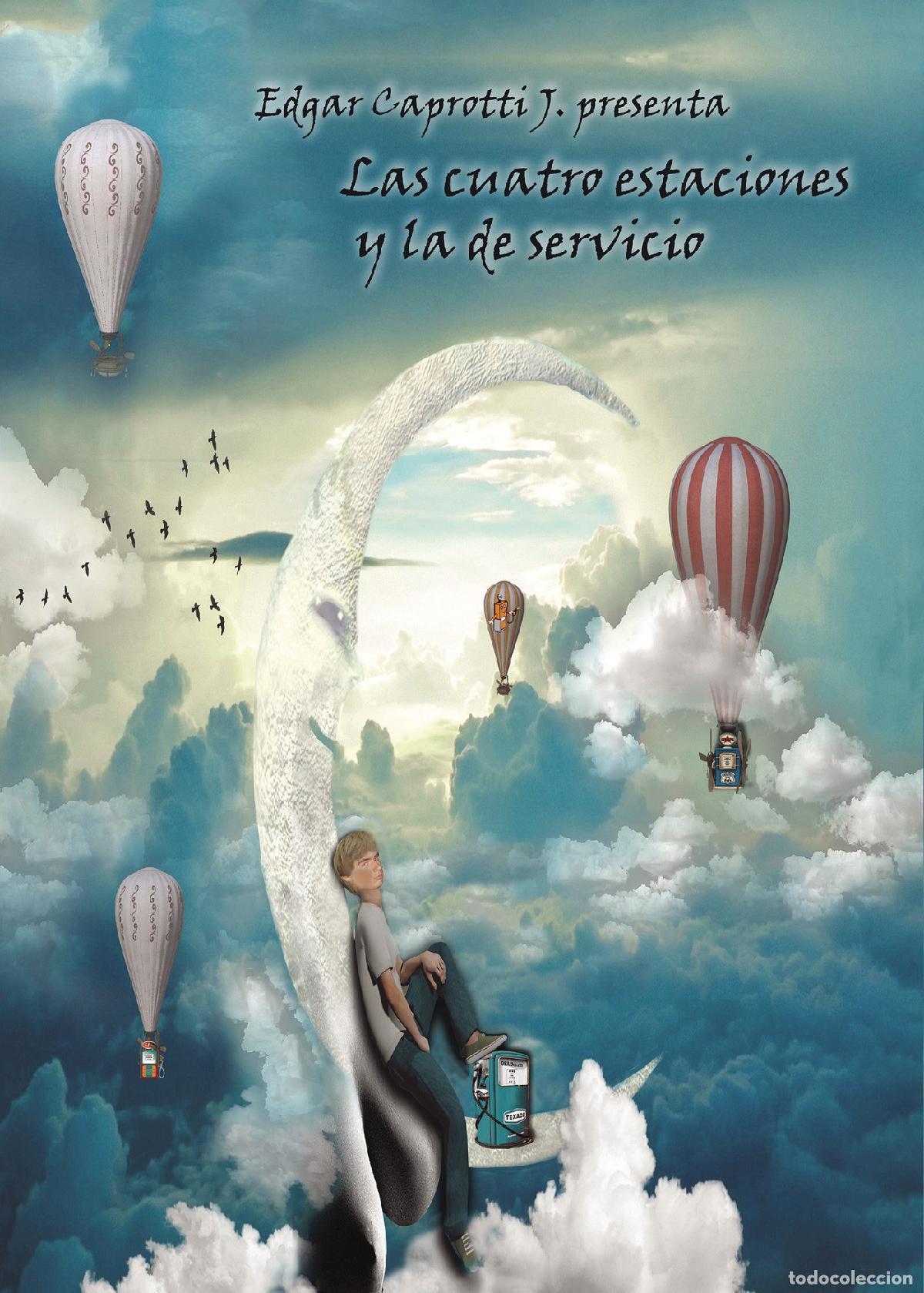 Libros: Las Cuatro Estaciones Y La De Servicio - Edgar Caprotti J. - Foto 1