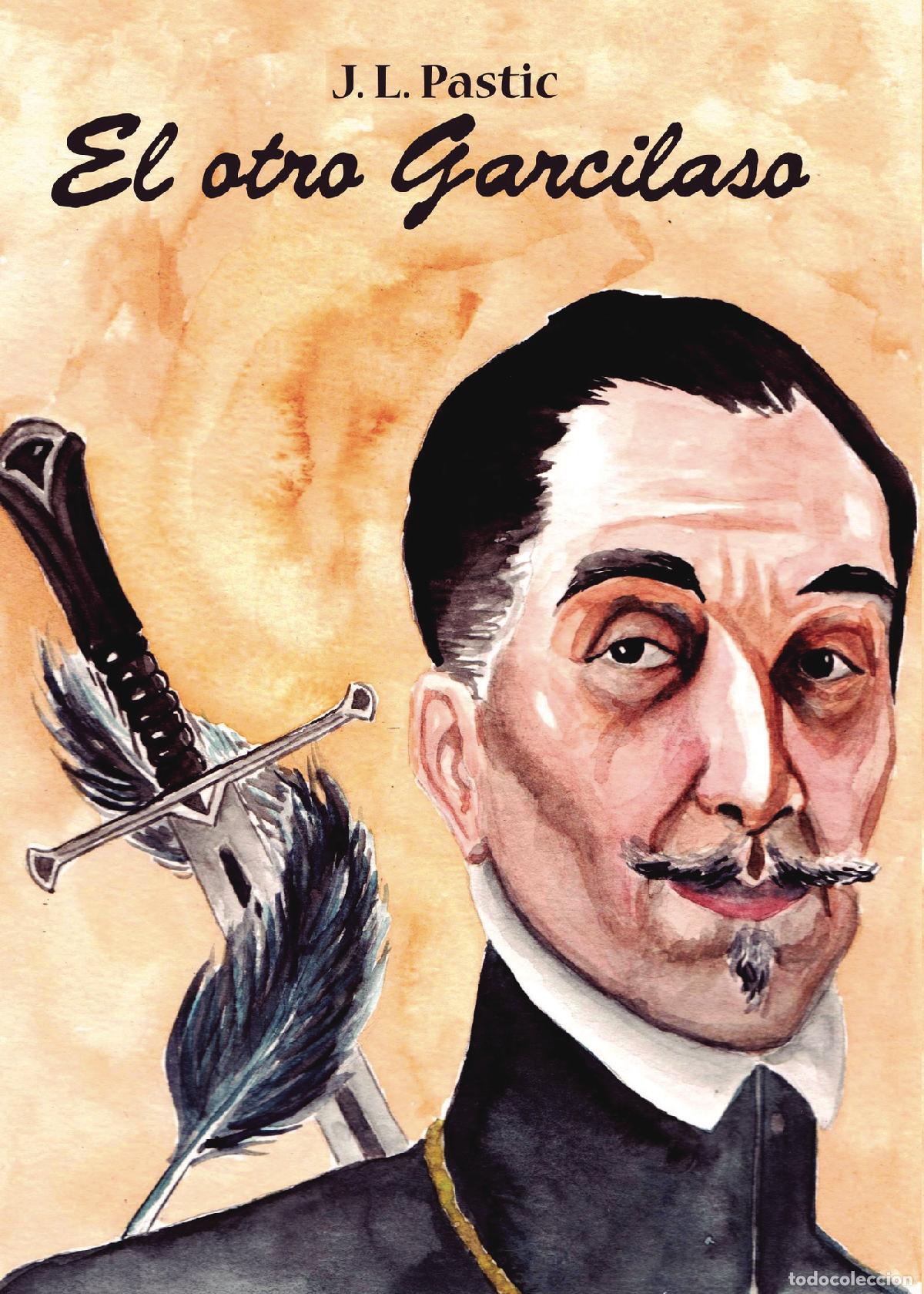 Libros: El otro Garcilaso - J. L. Pastic - Foto 1
