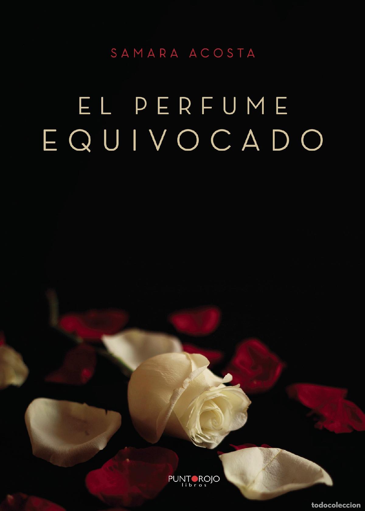 Libros: El perfume equivocado - Samara Acosta Mart&iacute;nez - Foto 1