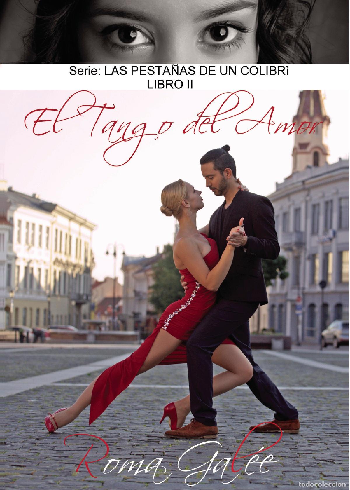 Libros: El Tango del amor - Roma Gal&eacute;e - Foto 1