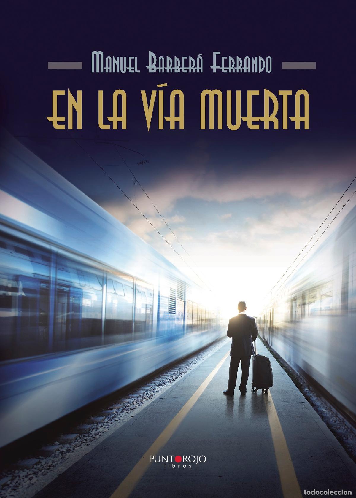 Libros: En La V&iacute;a Muerta - Manuel Barbera Ferrando - Foto 1