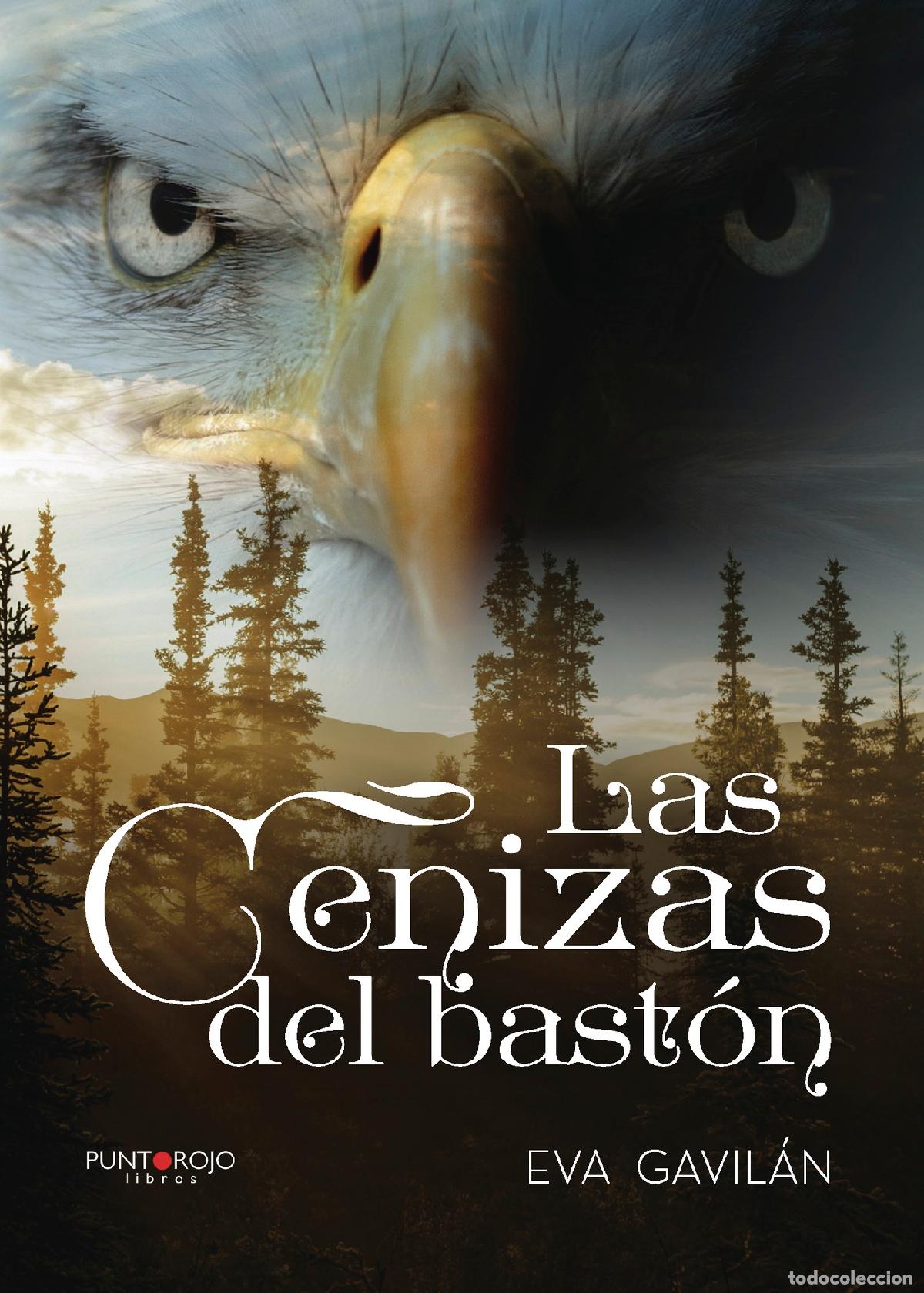 Libros: Las cenizas del bast&oacute;n - Eva Gavil&aacute;n - Foto 1
