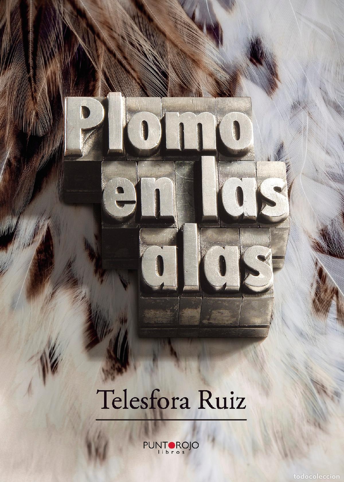Libros: Plomo en las alas - Telesfora Ruiz Rodr&iacute;guez - Foto 1